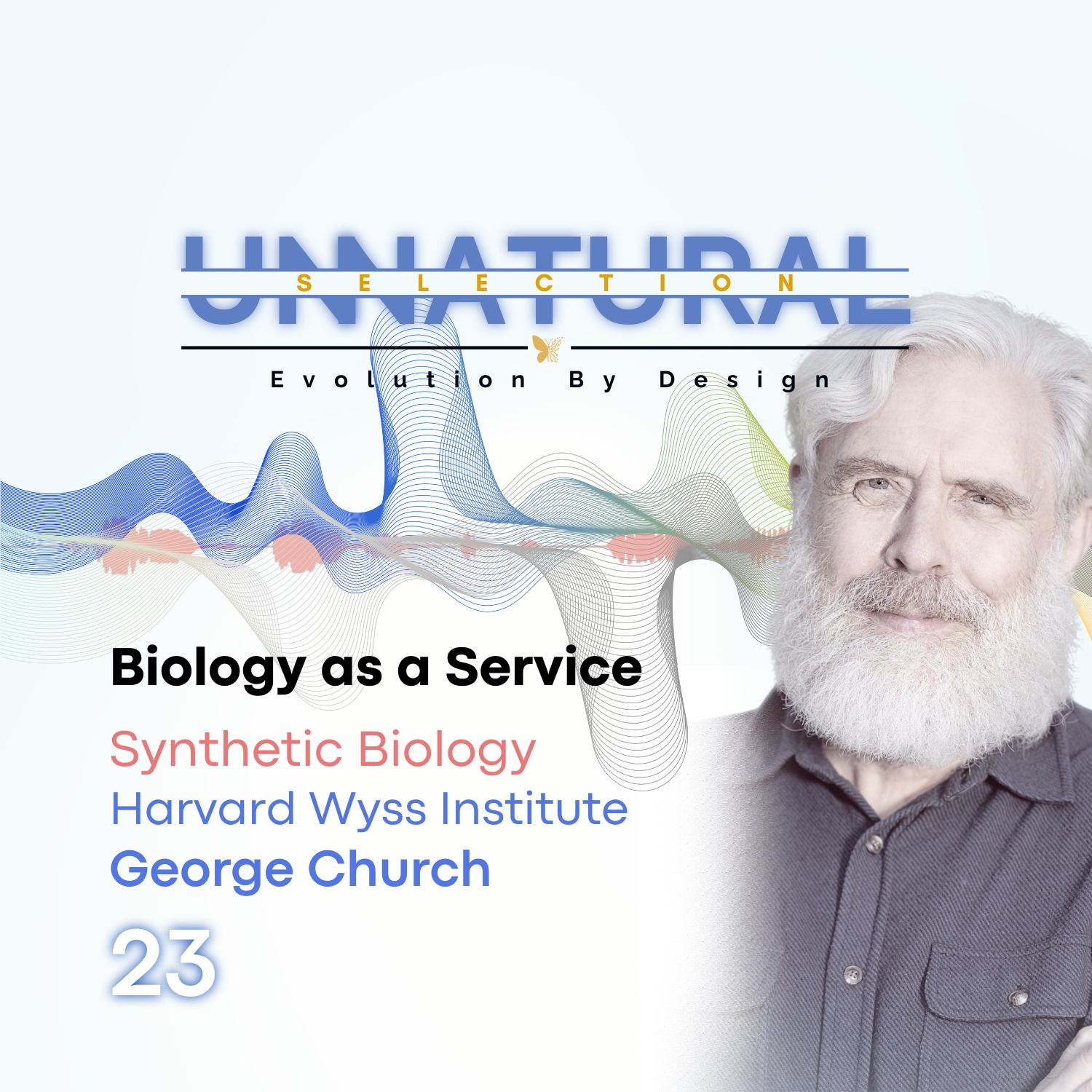 Synthetic Biology: Harvard Wyss Institute • George Church
