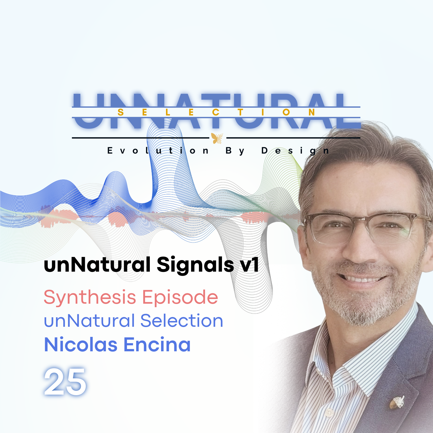 Synthesis Episode: unNatural Selection •&nbsp;Nic Encina