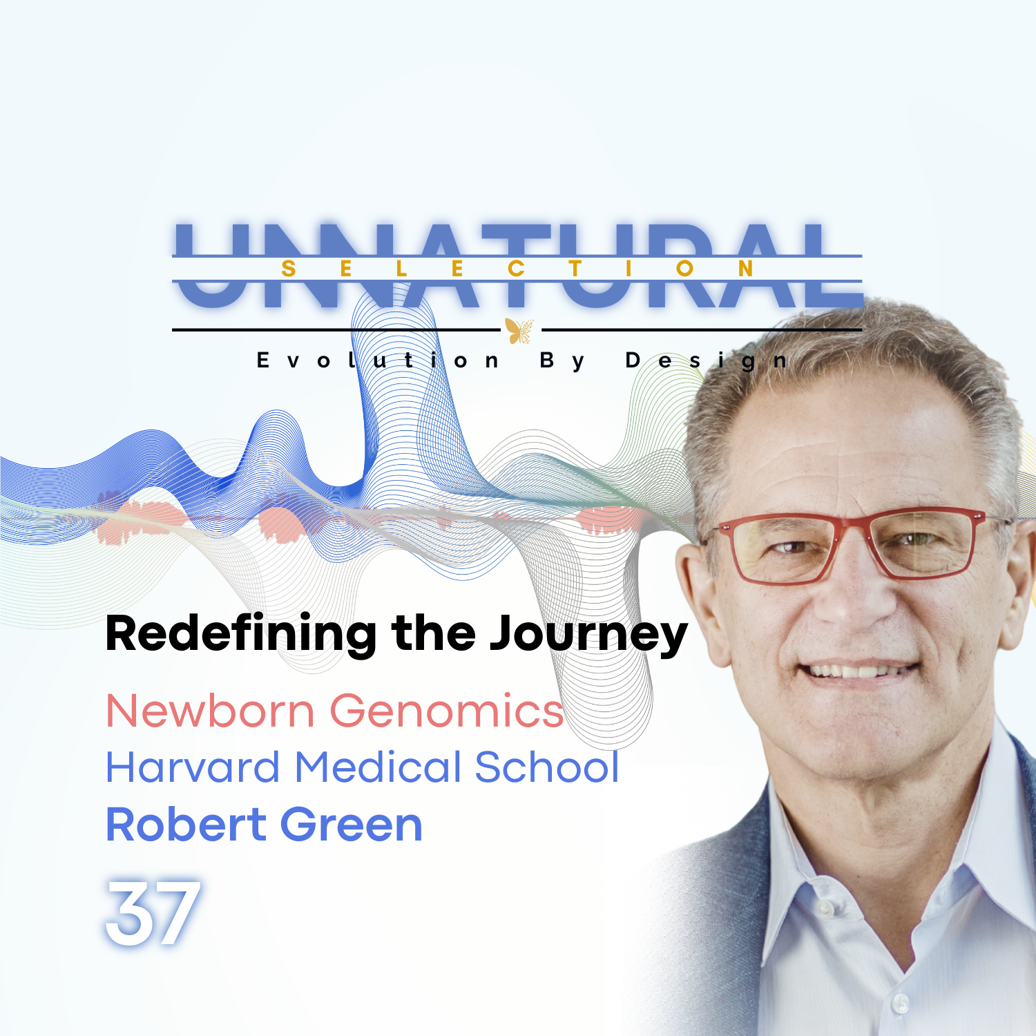 Newborn Genomics: Harvard Medical School • Robert Green