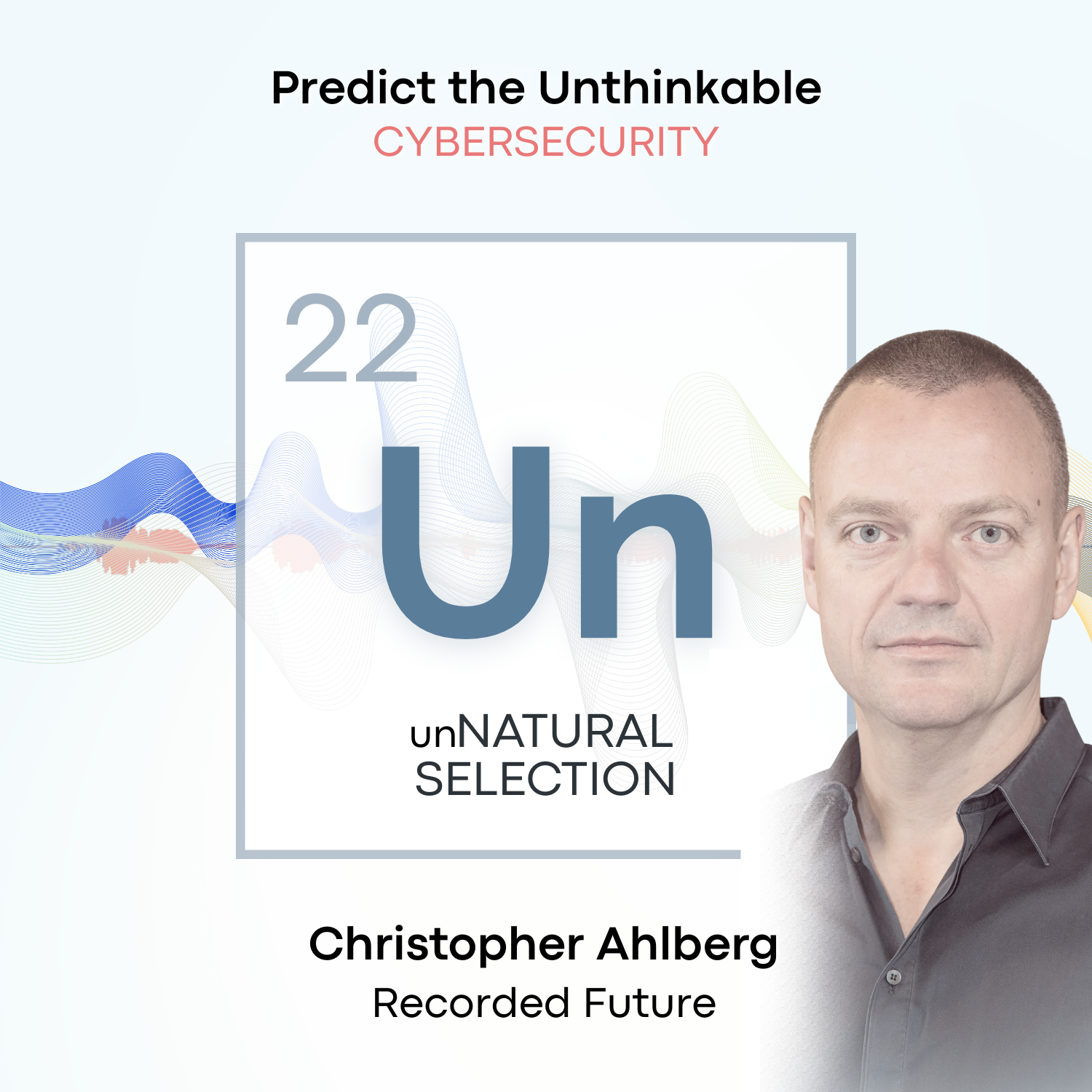 Cybersecurity: Recorded Future •&nbsp;Christopher Ahlberg