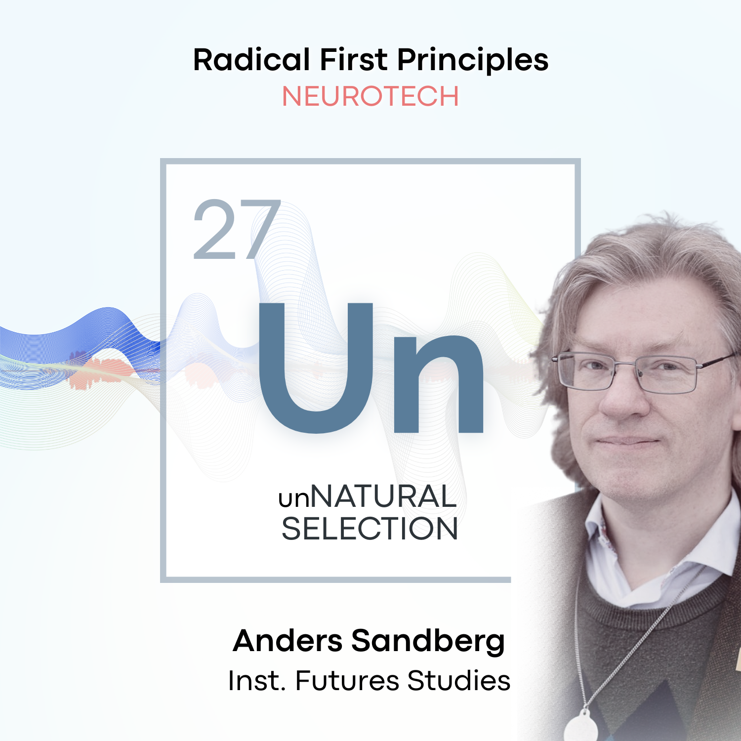 Neurotech: Institute of Futures Studies • Anders Sandberg