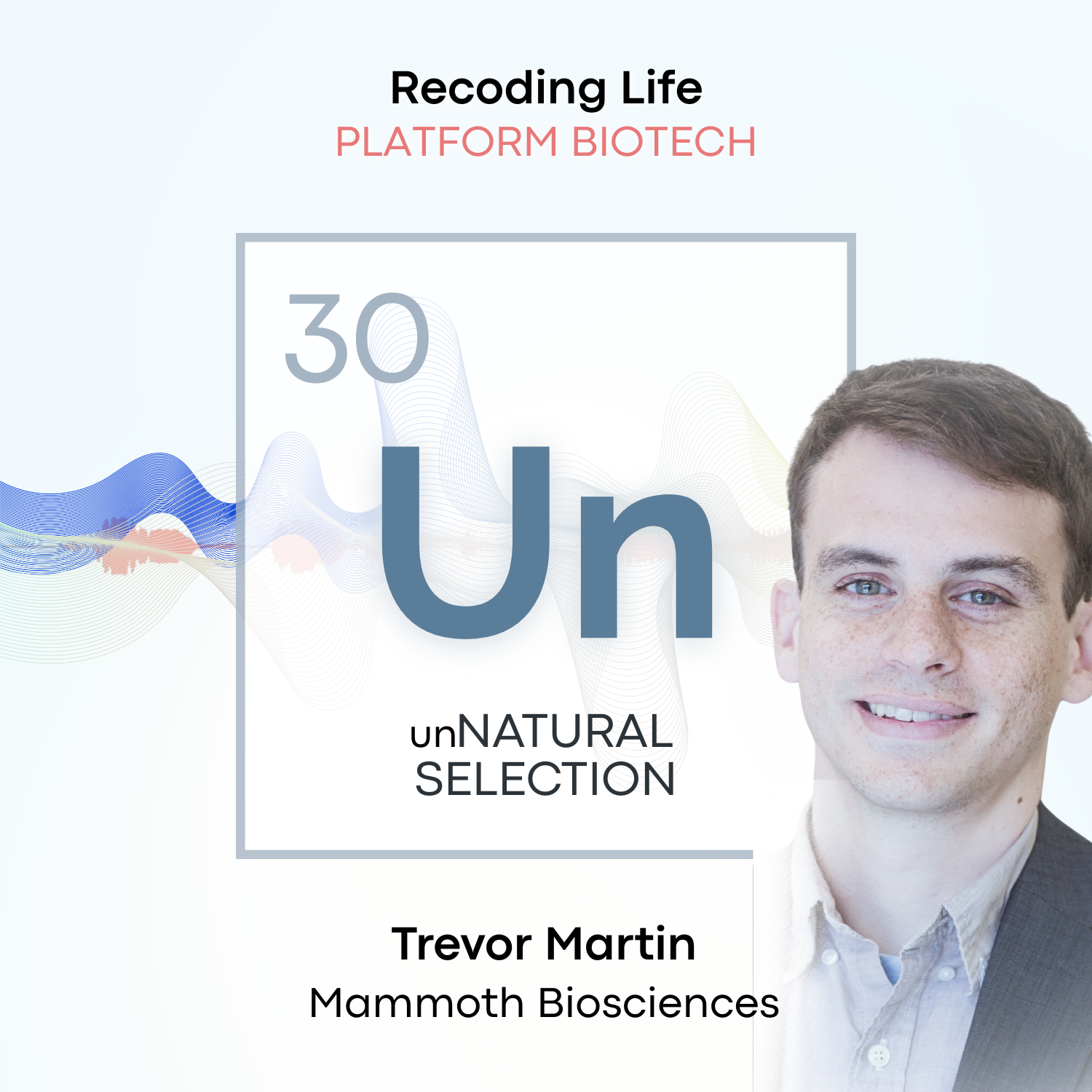 Platform Biotech: Mammoth Biosciences • Trevor Martin