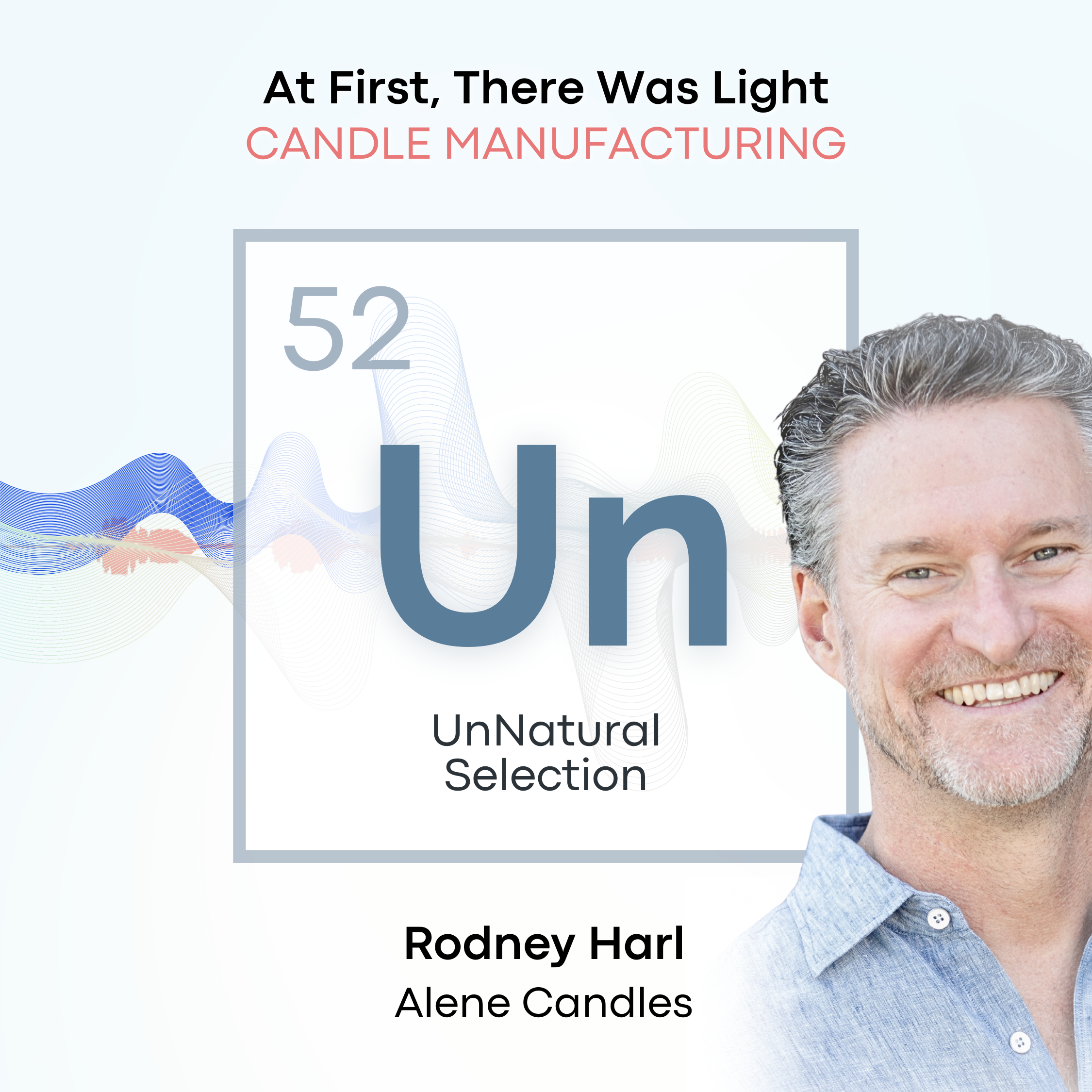 At First, There Was Light: Candle Manufacturing •&nbsp;Alene Candles / Rodney Harl
