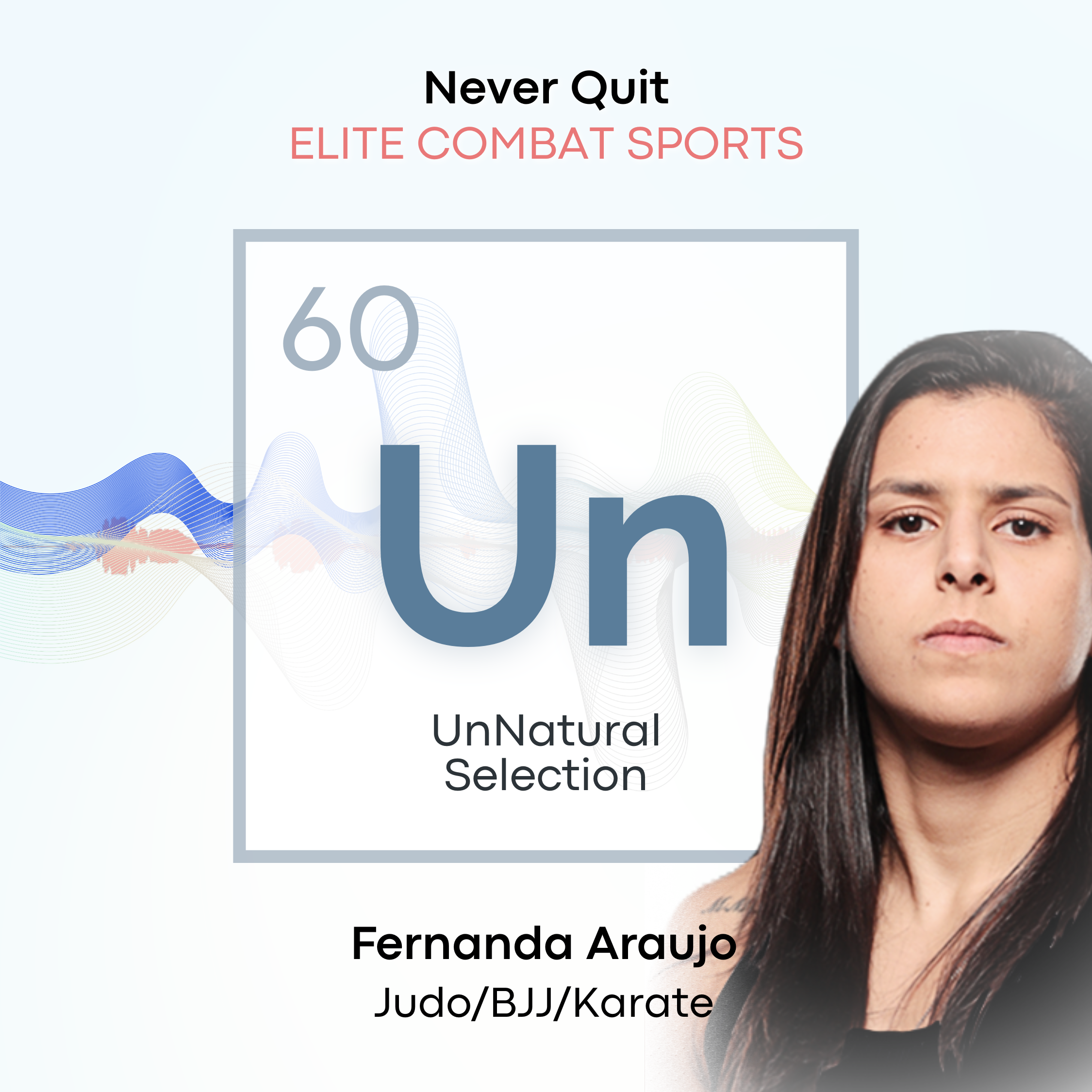 Never Quit: Elite Combat Sports •&nbsp;Judo/BJJ/Karate / Fernanda Araujo