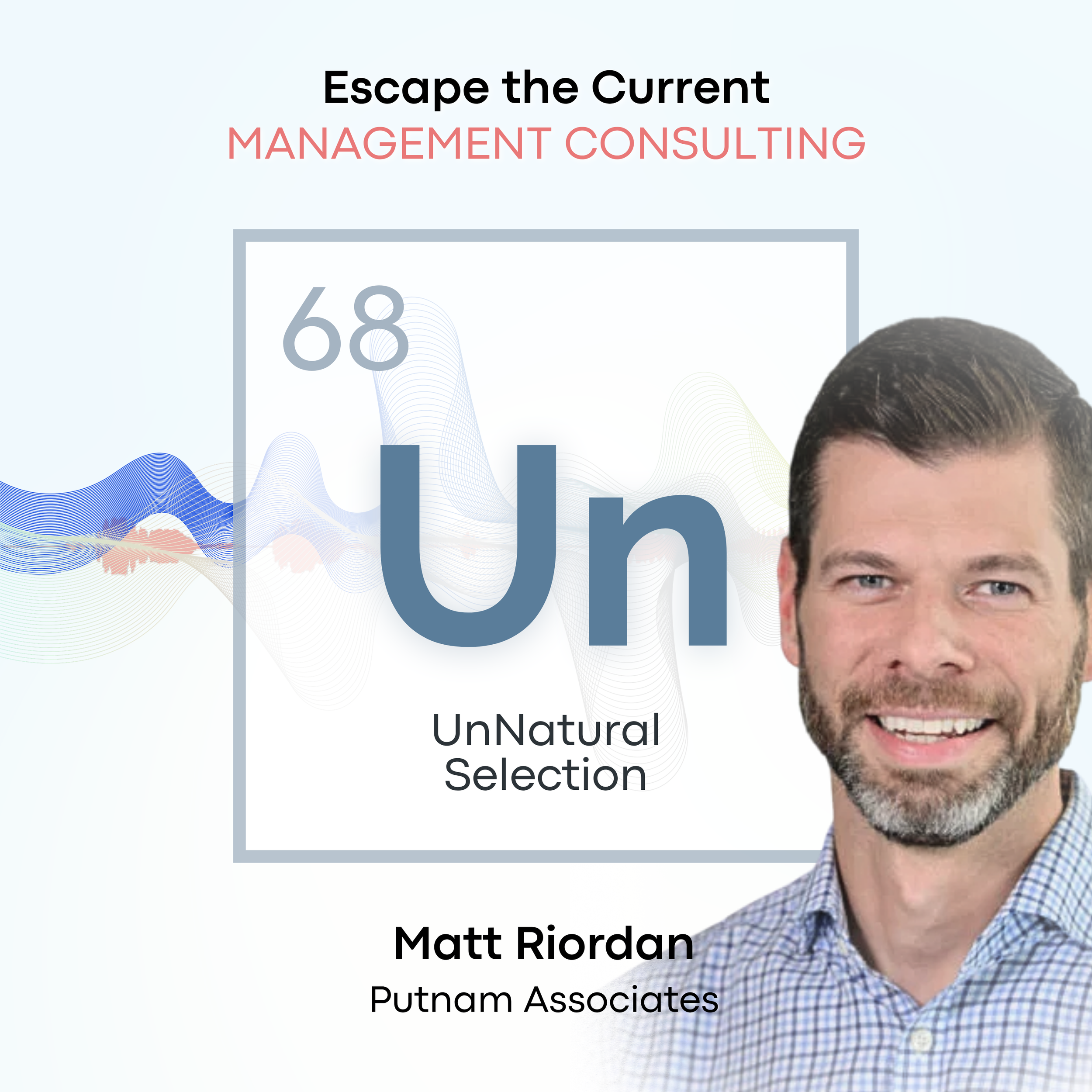 Management Consulting: Putnam Associates • Matt Riordan