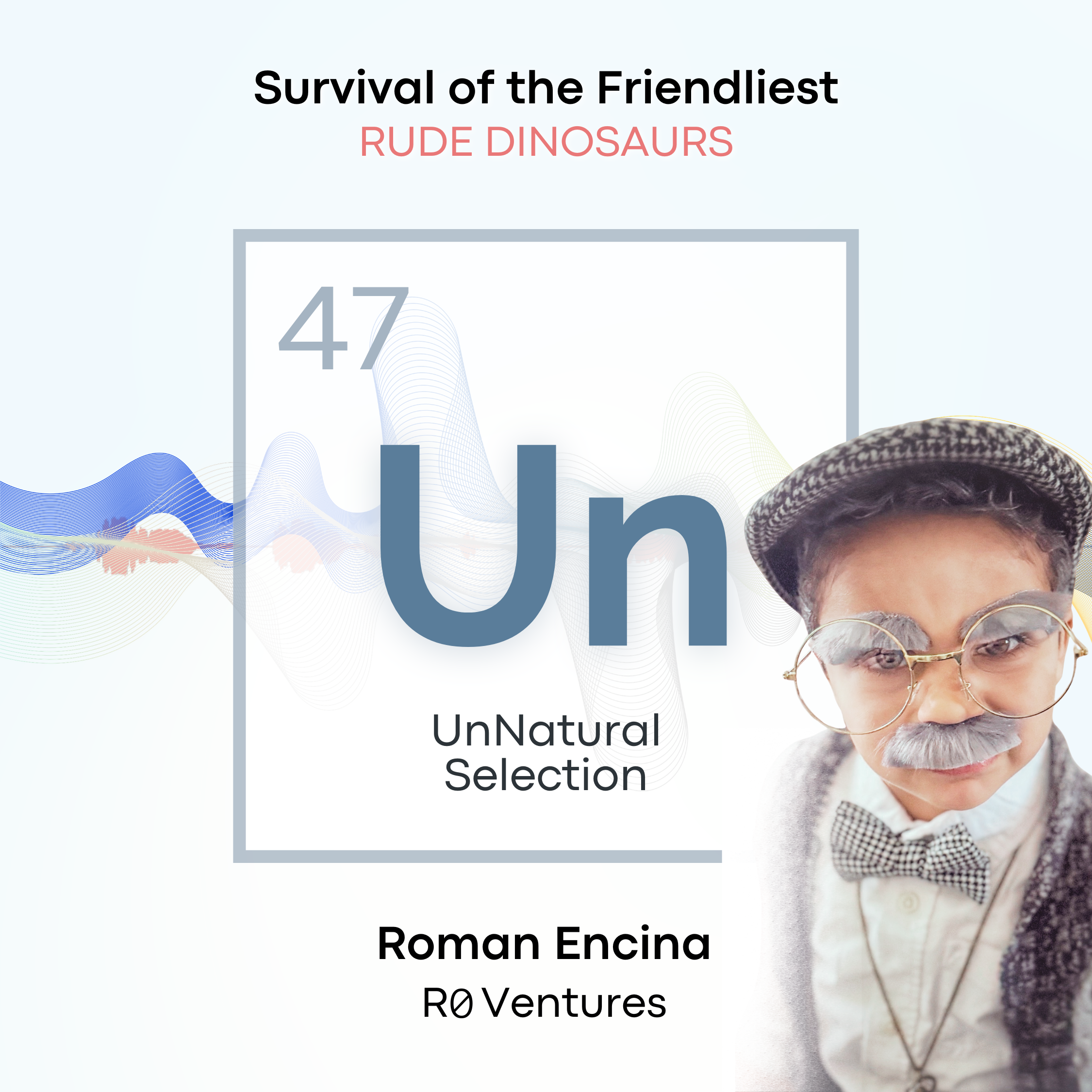 Survival of the Friendliest: Rude Dinosaurs •&nbsp;Roman Encina