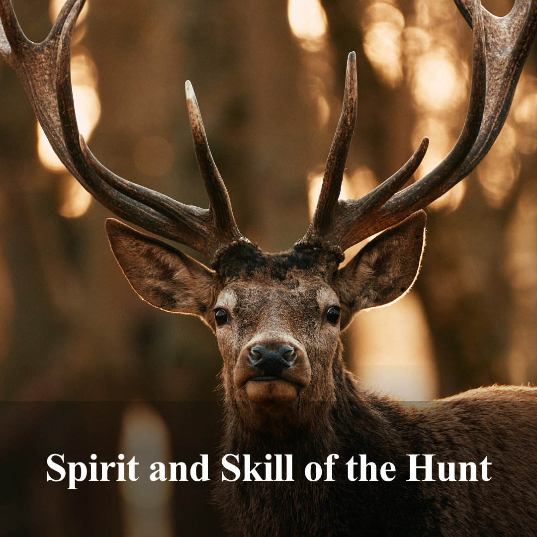 Spirit and Skill of the Hunt