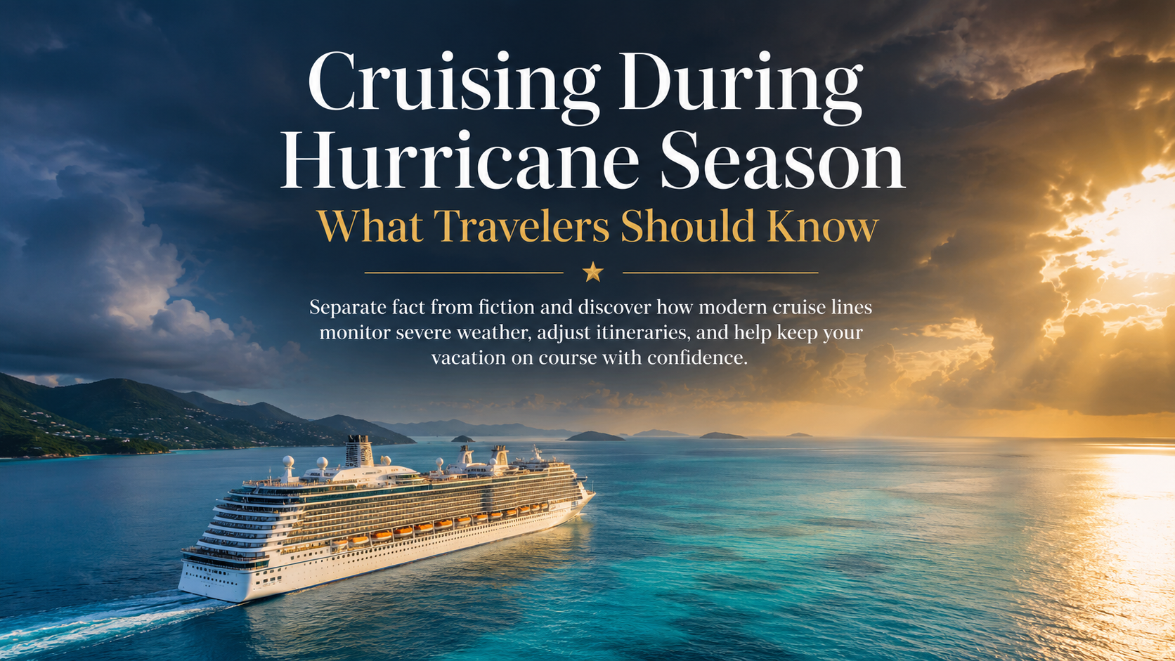 Cruising During Hurricane Season: What Travelers Should Know
