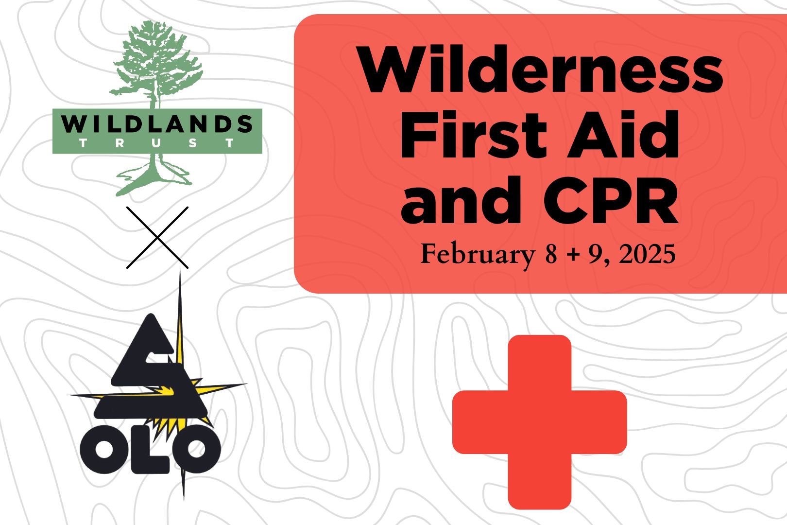 Wilderness First Aid + CPR