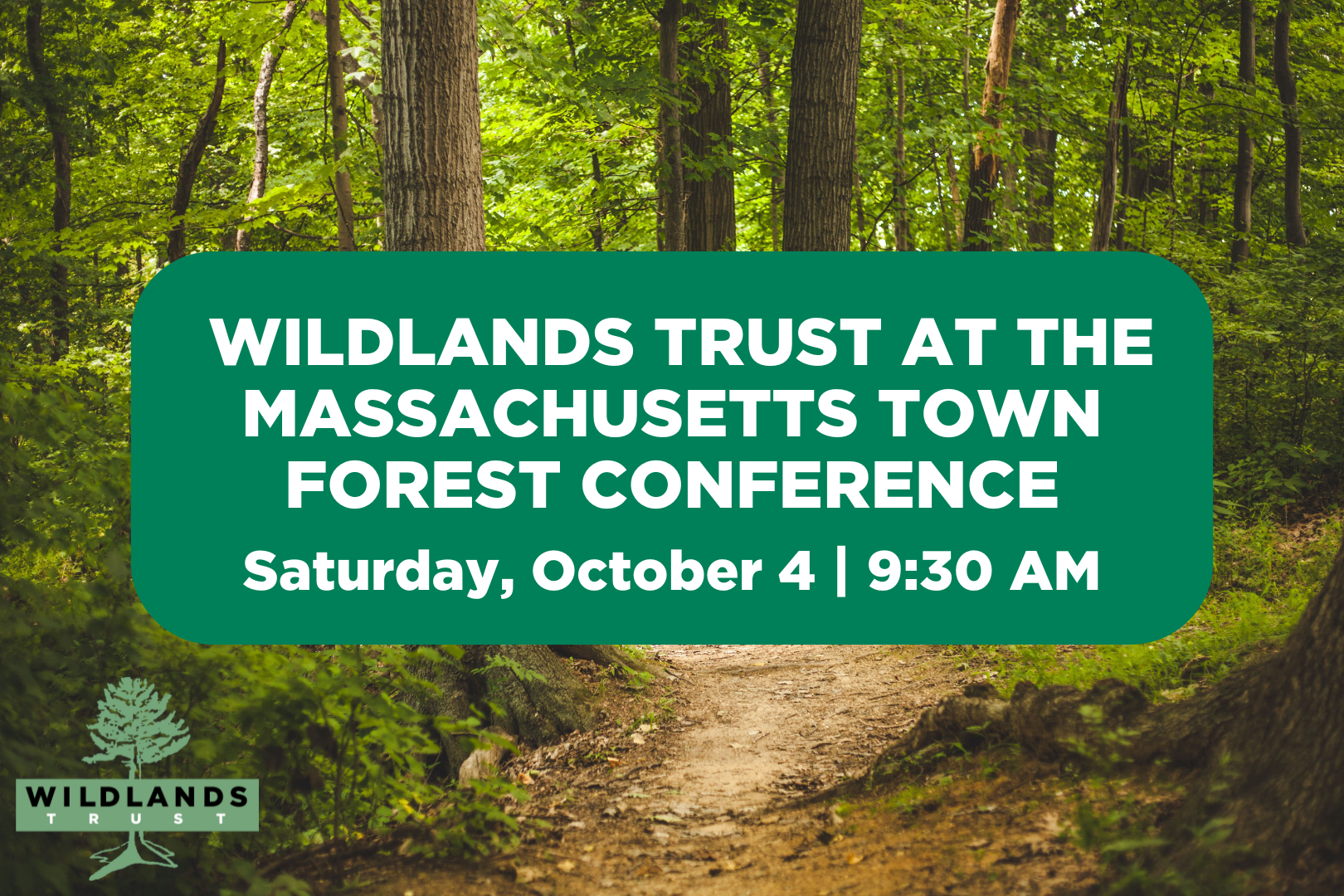 Wildlands Trust at the Massachusetts Town Forest Conference