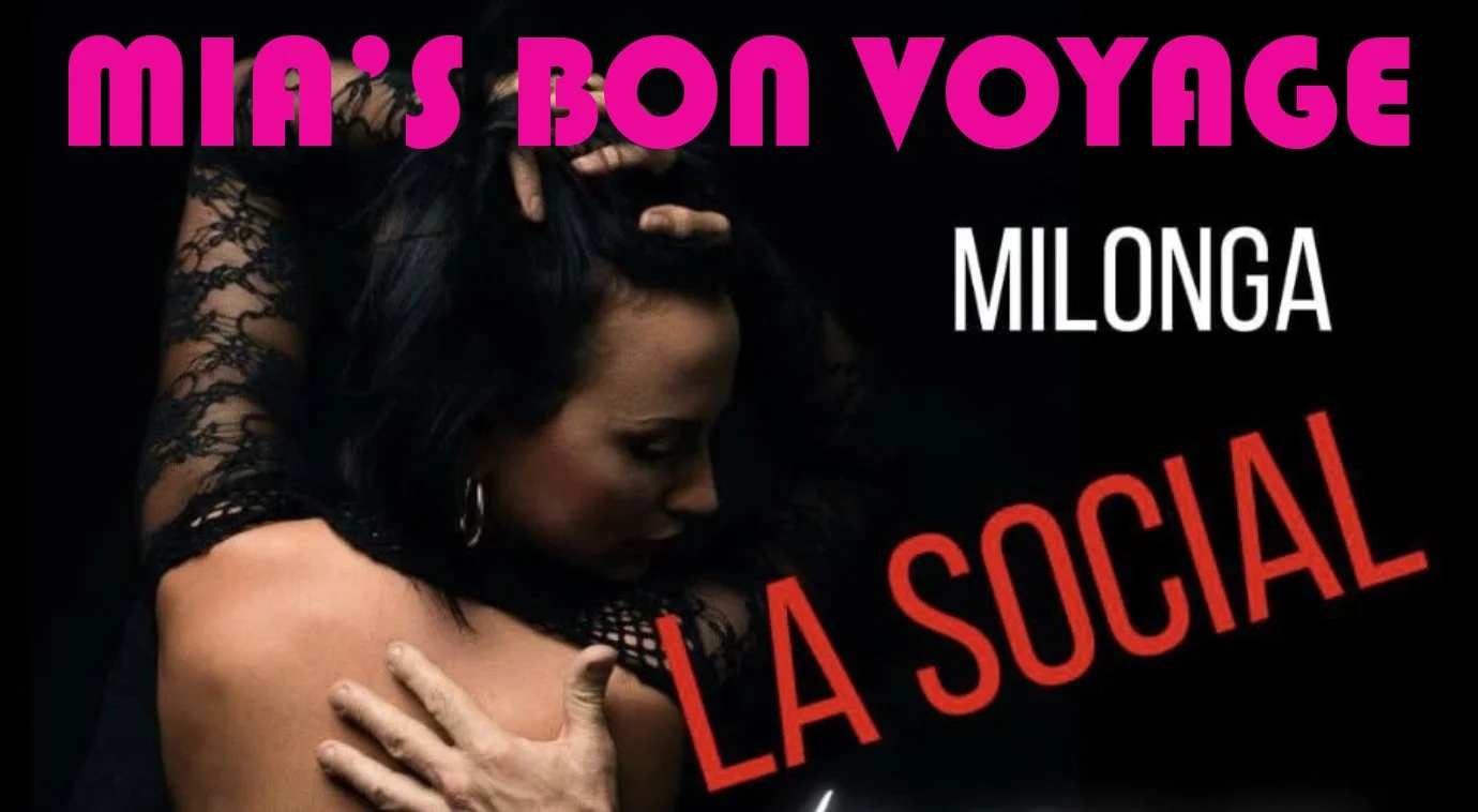 LA SOCIAL: MiA’S BON VOYAGE MILONGA