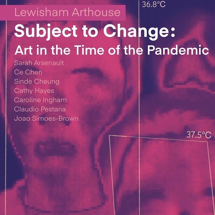 Subject To Change: Art in the Time of the Pandemic