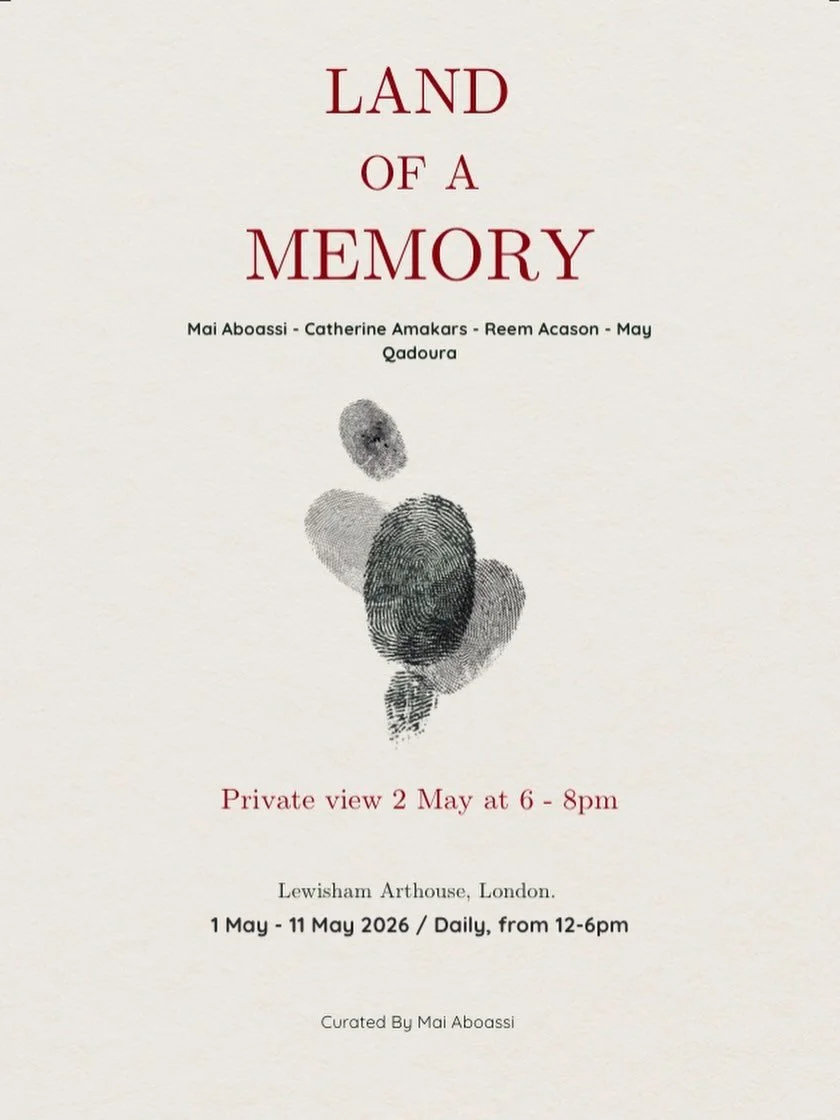 Land Of A Memory

Mai Aboassi - Catherine Amakars - Reem Acason - May Qadoura

1&ndash;11 May
Open daily, 12&ndash;6pm
Workshop / Art Conversation: 9 May

Land of a Memory at Lewisham Art House features four artists exploring memory through the child