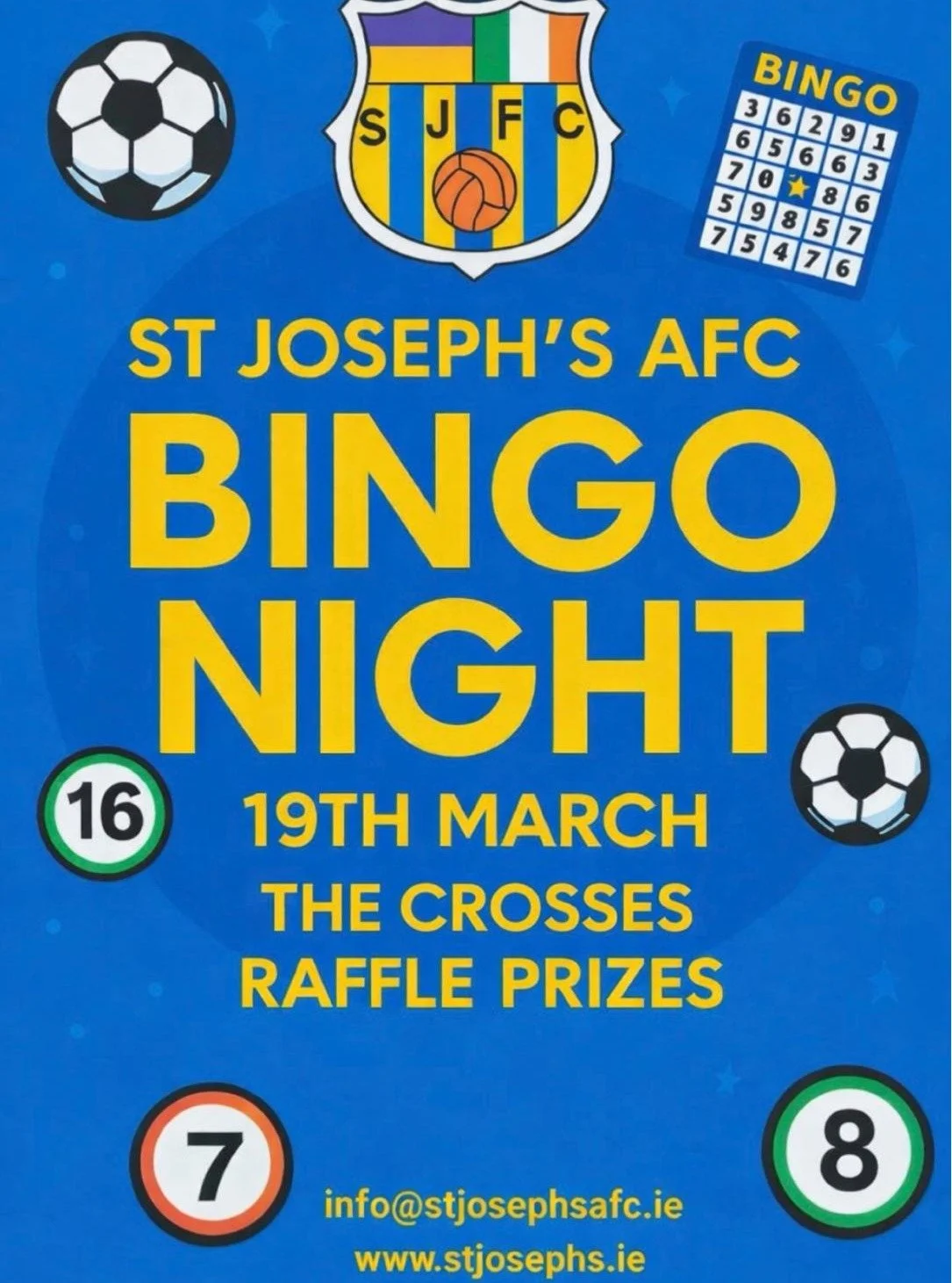 🎉 ST JOSEPH&rsquo;S AFC BINGO NIGHT 🎉

Join us for a fantastic Bingo Night

 Thurs 20th November @ 8pm
📍 The Crosses @thecrossespub 
💰 &euro;750 Jackpot
🎁 Raffle prizes up for grabs!

Come along for a great night of fun, prizes, and community. B