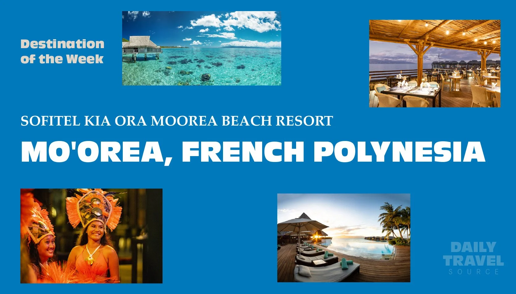 Destination of the Week: Sofitel Kia Ora Moorea Beach Resort