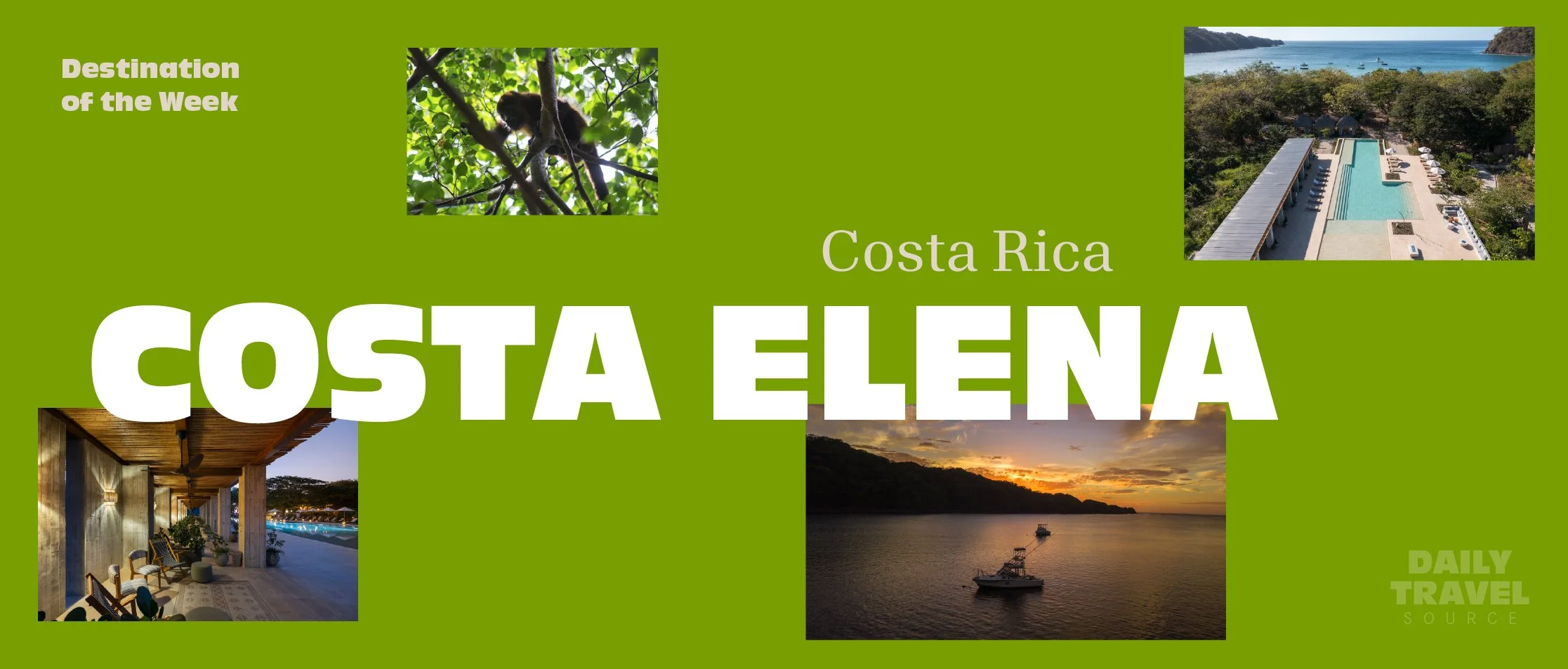Destination of the Week: Costa Elena