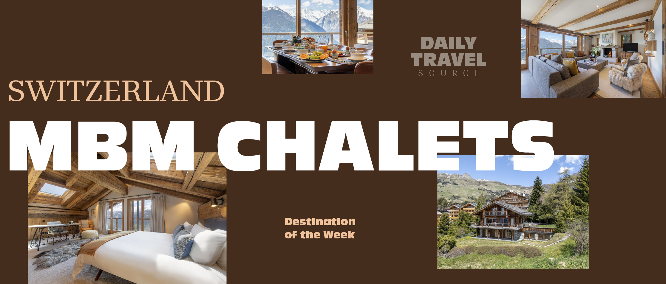 Destination of the Week: MBM Chalets