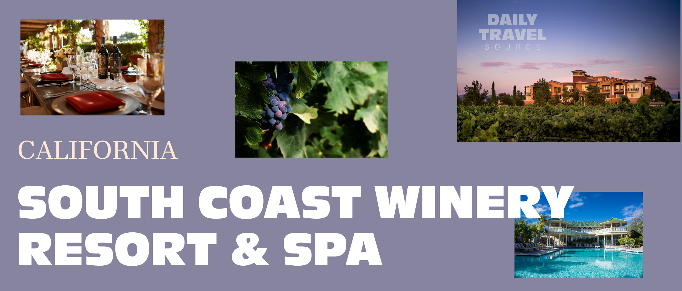 Destination of the Week: South Coast Winery Resort &amp; Spa