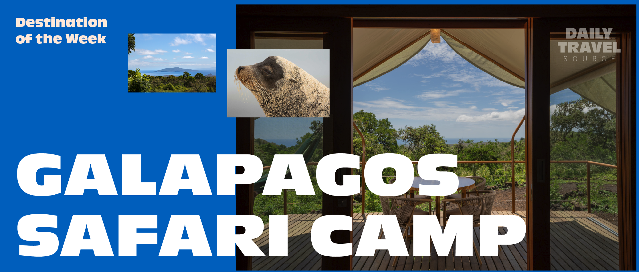 Destination of the Week: Galapagos Safari Camp