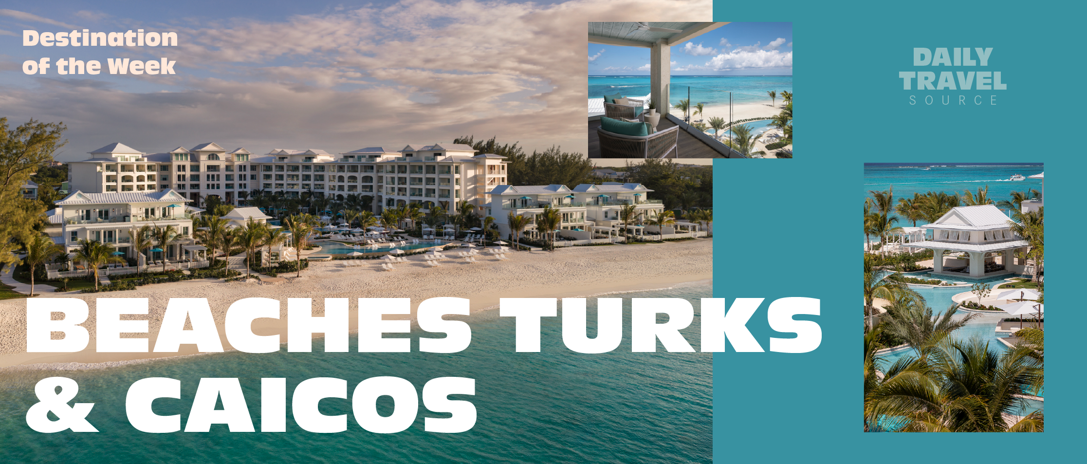 Destination of the Week: Beaches Turks &amp; Caicos 