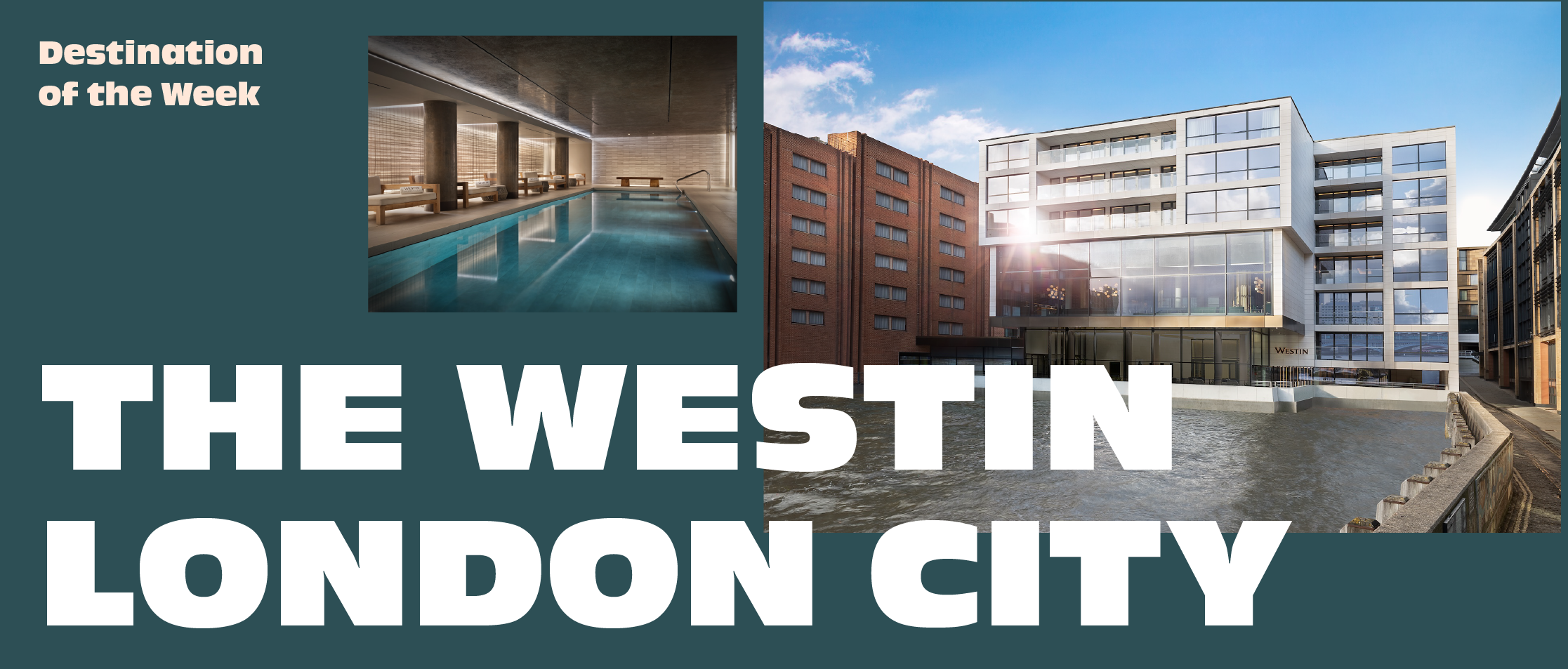 Destination of the Week: The Westin London City