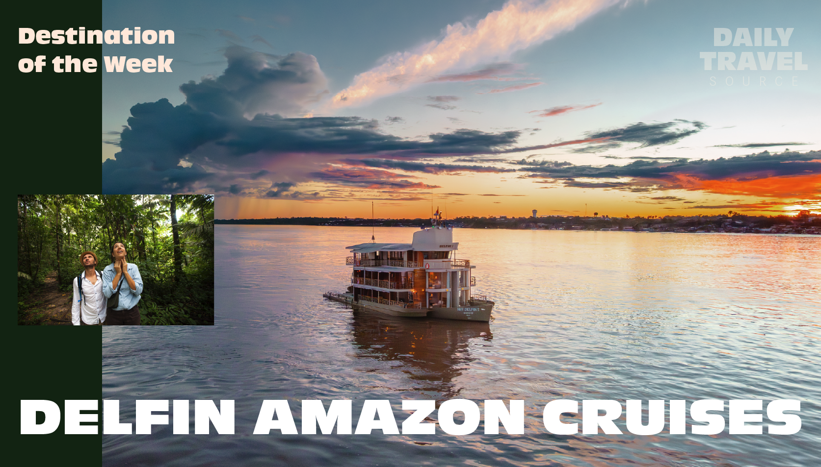 Discover the Beauty of the Peruvian Amazon with Delfin Amazon Cruises