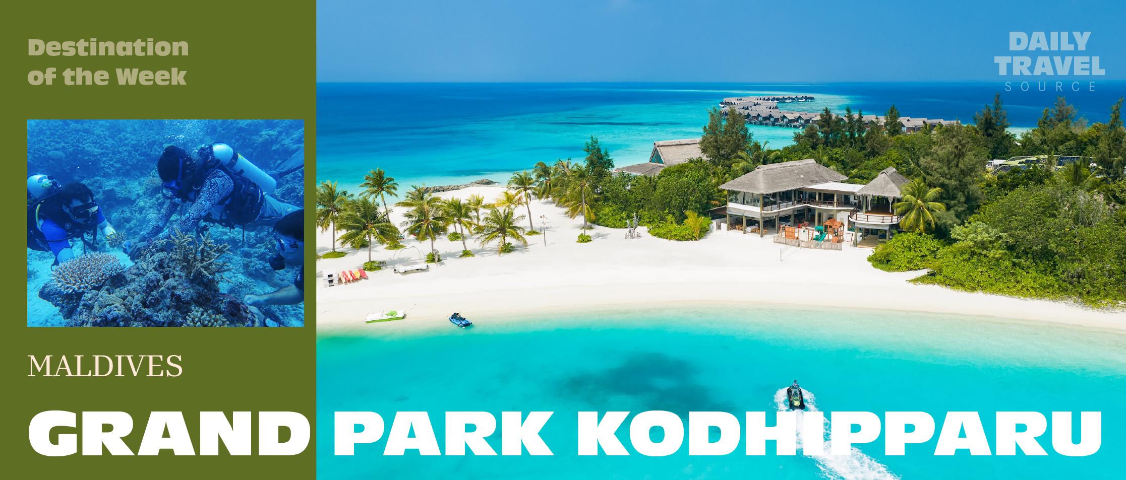 Destination of the Week: Grand Park Kodhipparu Maldives