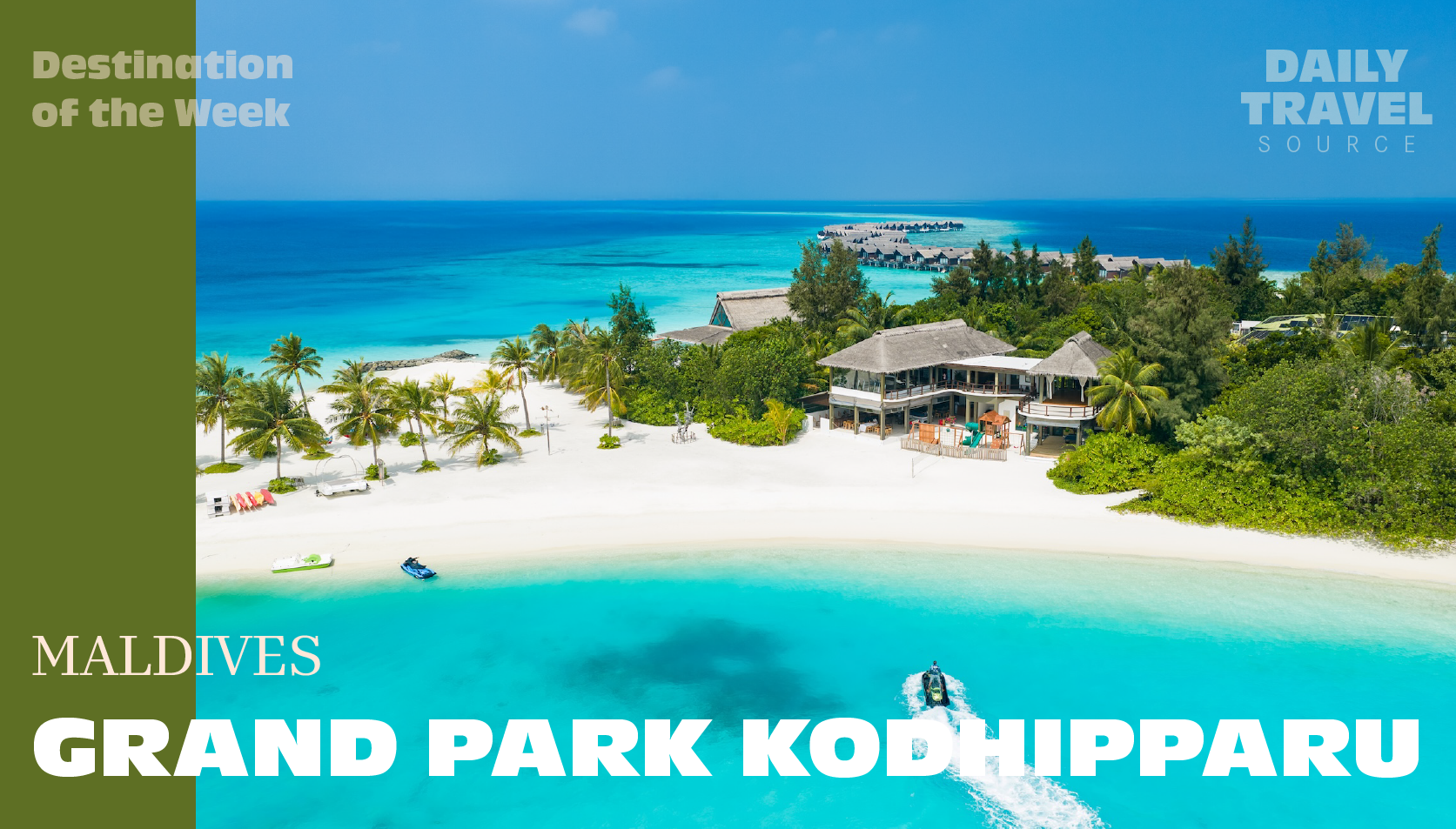 Find Your Island Vibes at Grand Park Kodhipparu Maldives