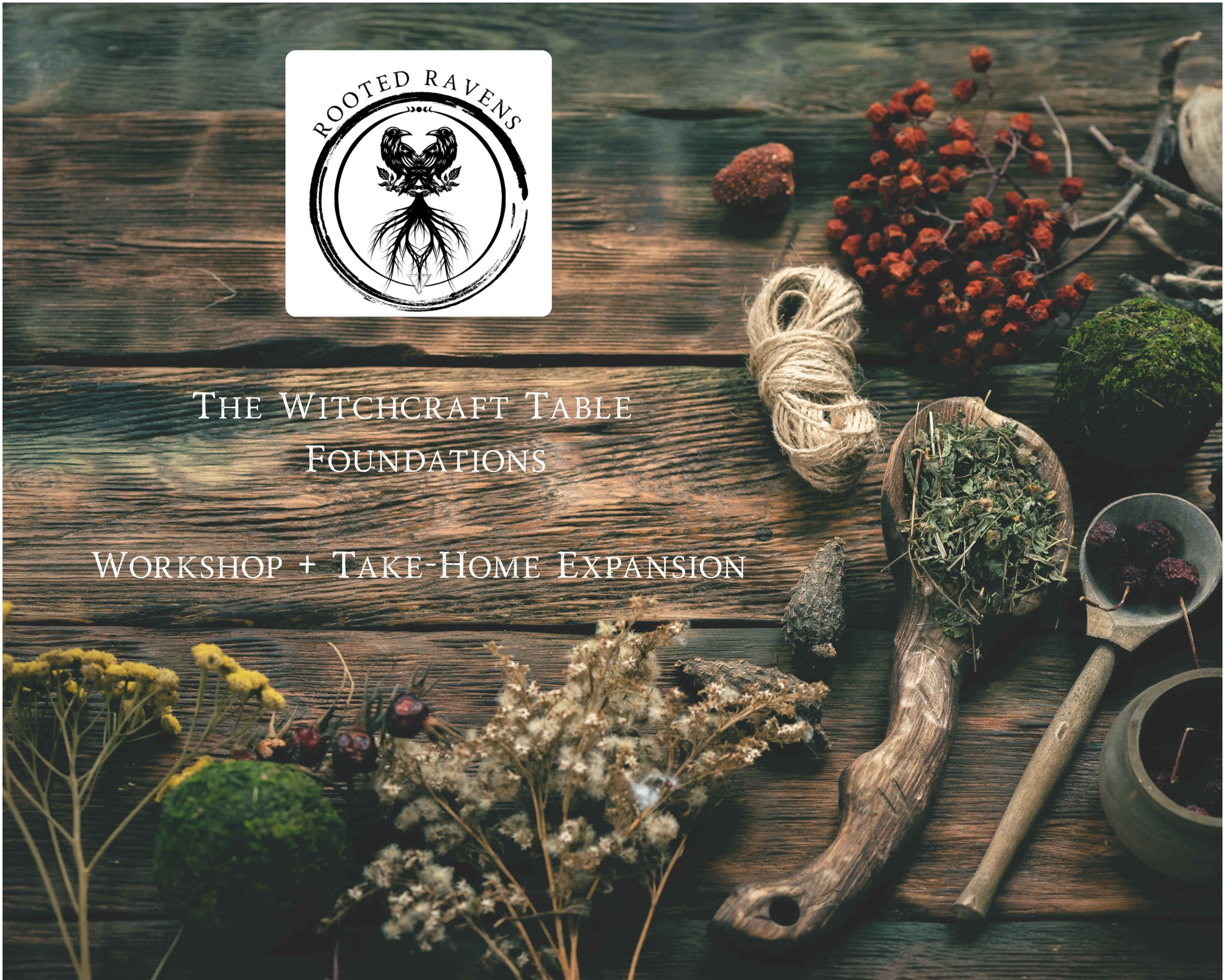 The Witchcraft Table: Foundations Workshop + Take-Home Expansion