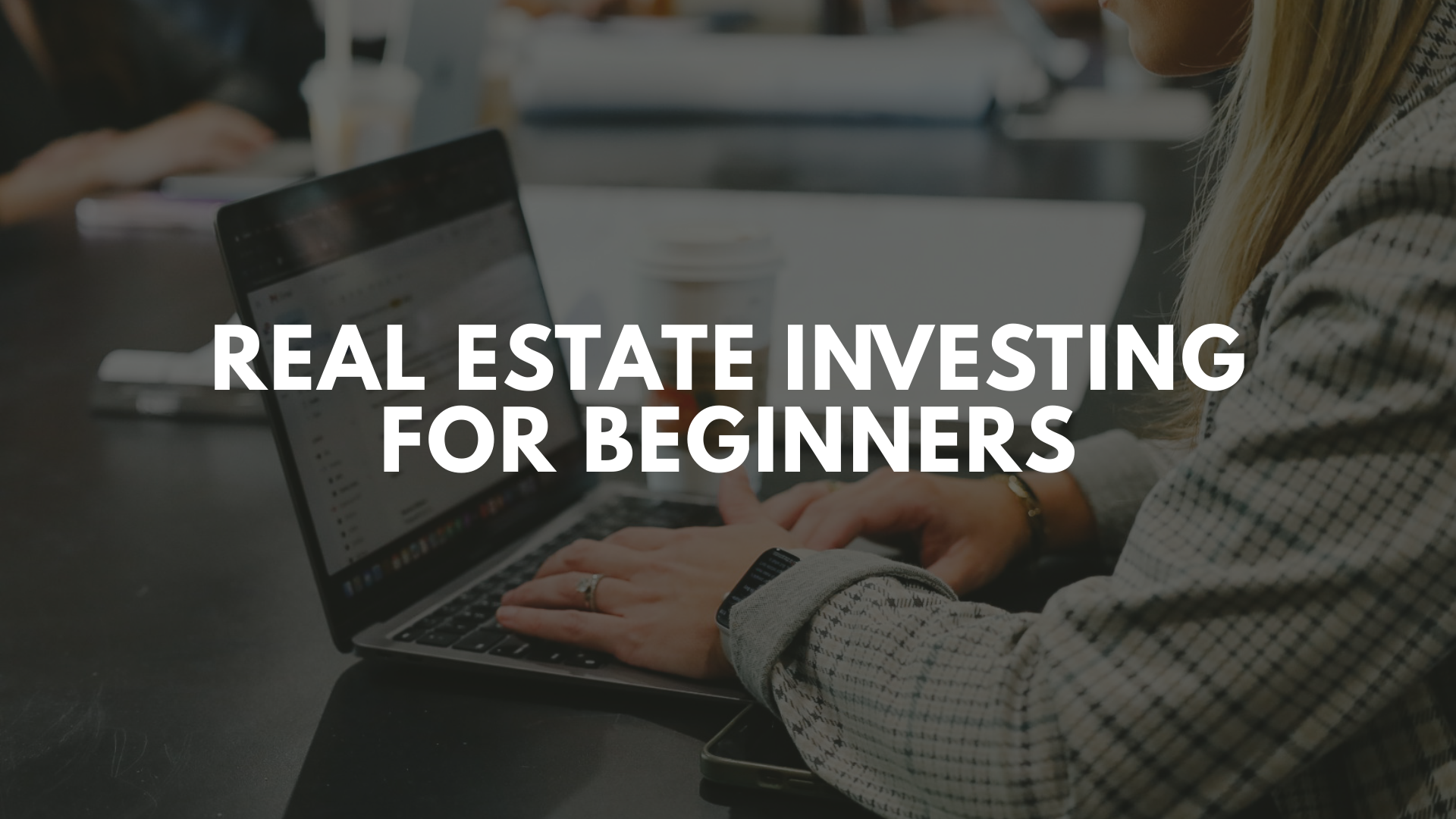 Real Estate Investing for Beginners: Should You Start with a Rental Property?