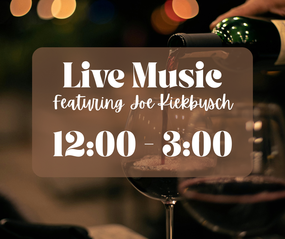 Live Music Featuring Joe Kiekbusch