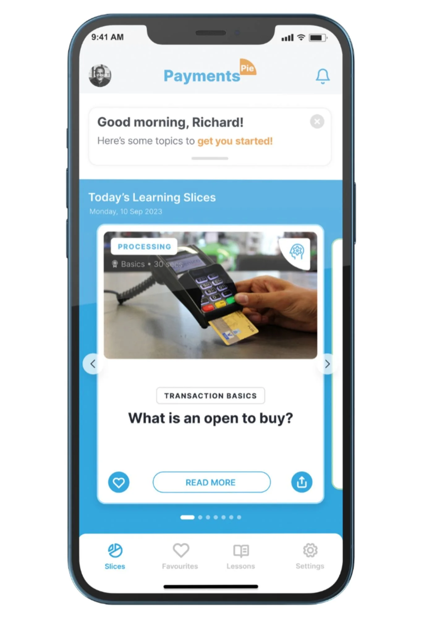 Mobile app screen displaying "Payments Pie" with greeting "Good morning, Richard!" and content related to "Today's Learning Slices" about transaction basics, featuring an image of a hand inserting a credit card into a payment terminal.