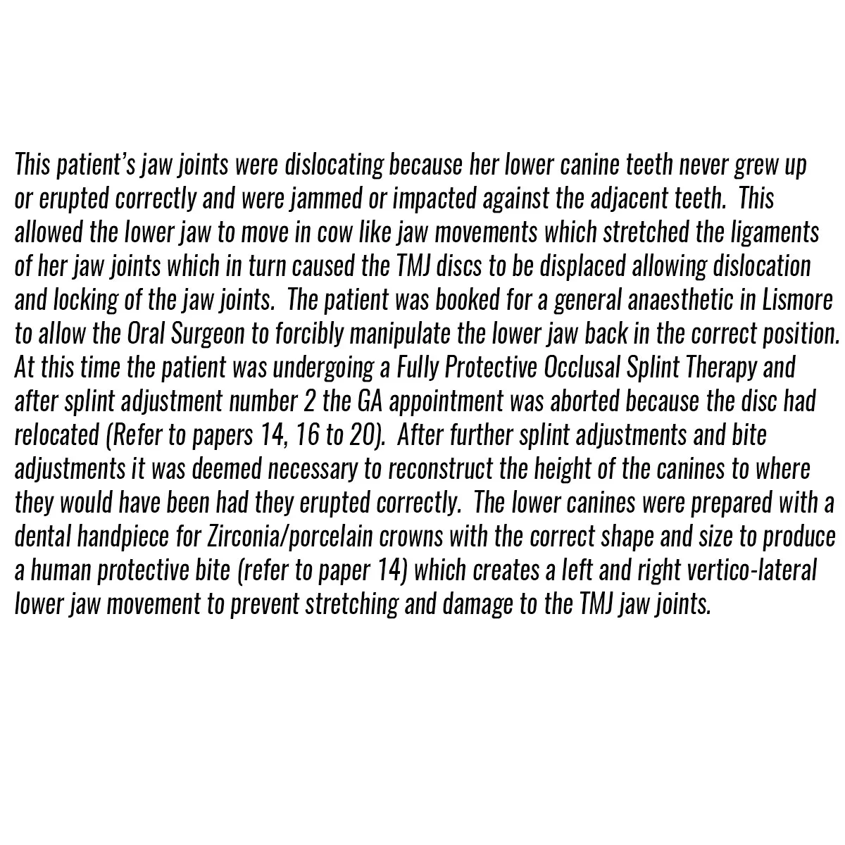 Text discussing dental treatment for TMJ issues and canine teeth adjustment.