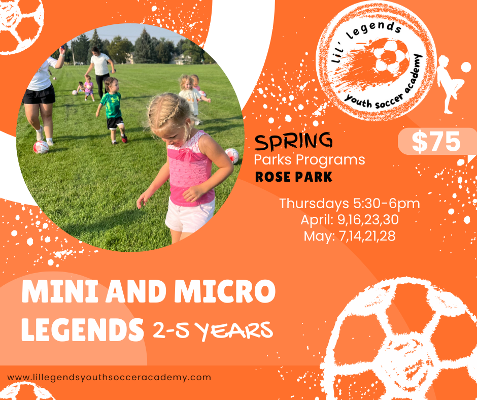 Rose Park Mini and Micro Legends (Spring Session 2)