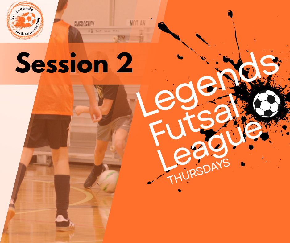 Legends Futsal League Session 2
