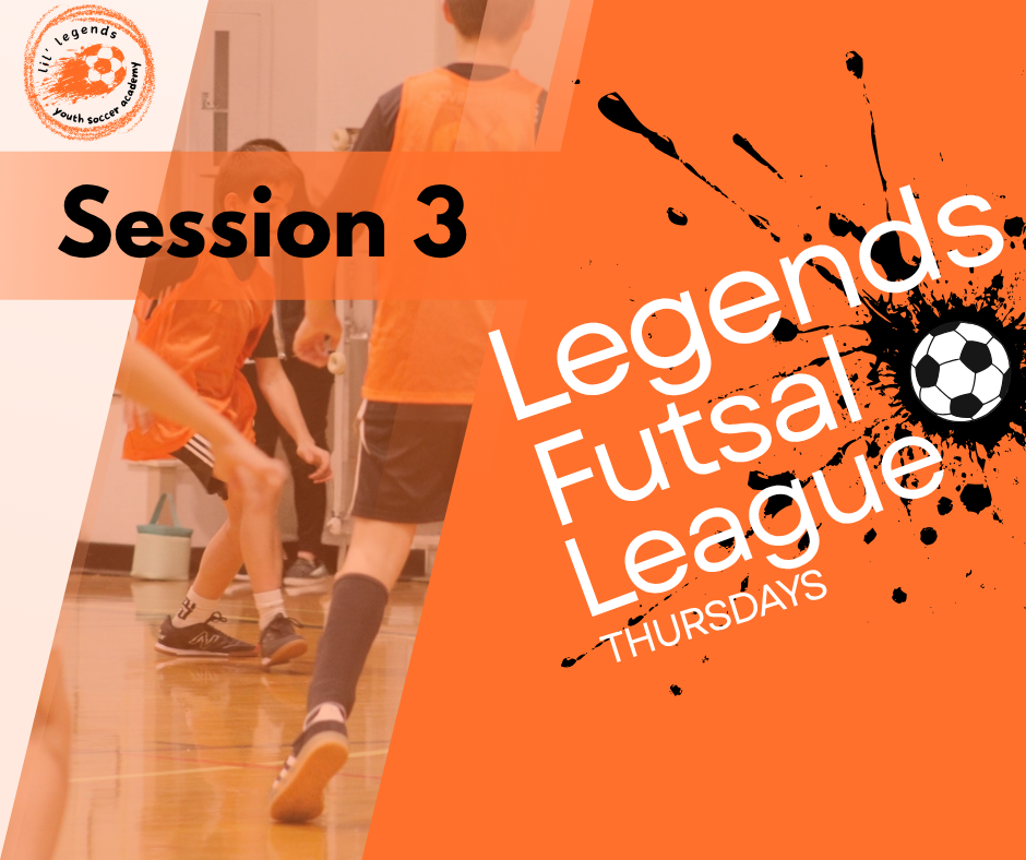 Legends Futsal League Session 3