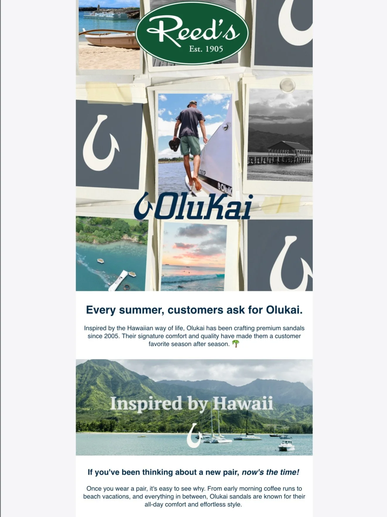 @olukai email campaign for @reeds1905! 🌴

Blending brand storytelling with a summer lifestyle aesthetic to connect with customers and drive sales🤸&zwj;♀️🩴