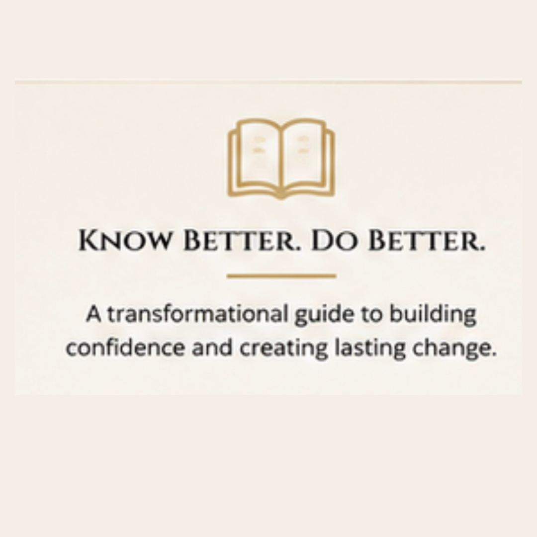 Know better, Do Better by Danielle Pansera - personal growth book about courage, choice, confidence, and creating lasting change