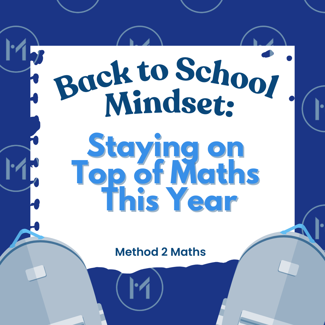 Back to School Mindset: Staying on Top of Maths This Year