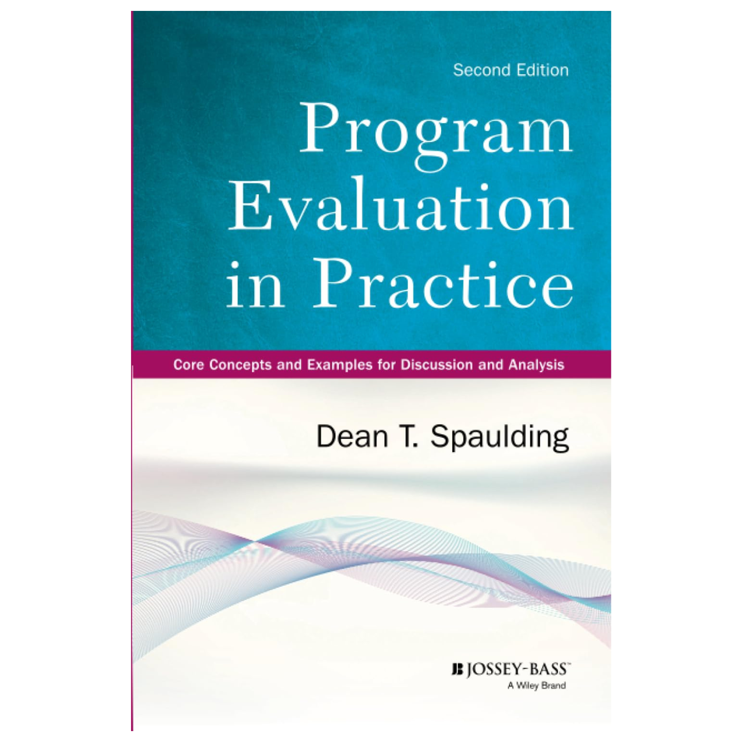 Program-Evaluation-in-Practice-Core-Concepts-and-Examples-for-Discussion-and-Analysis.png