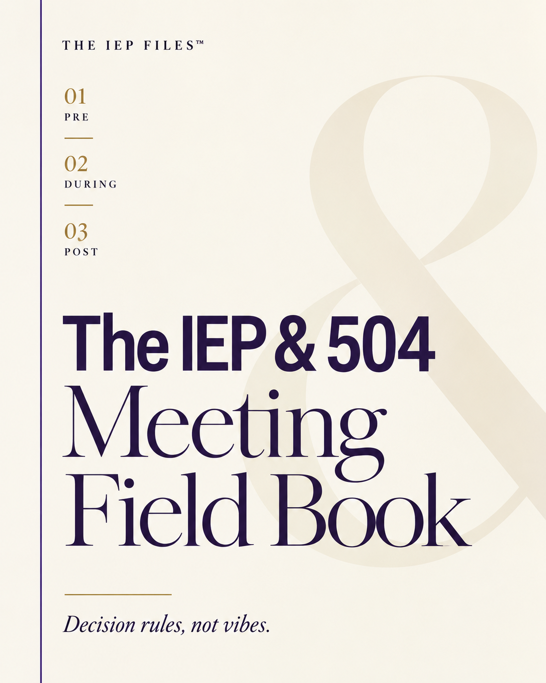 PRE—DURING—POST | The IEP & 504 Meeting Field Book