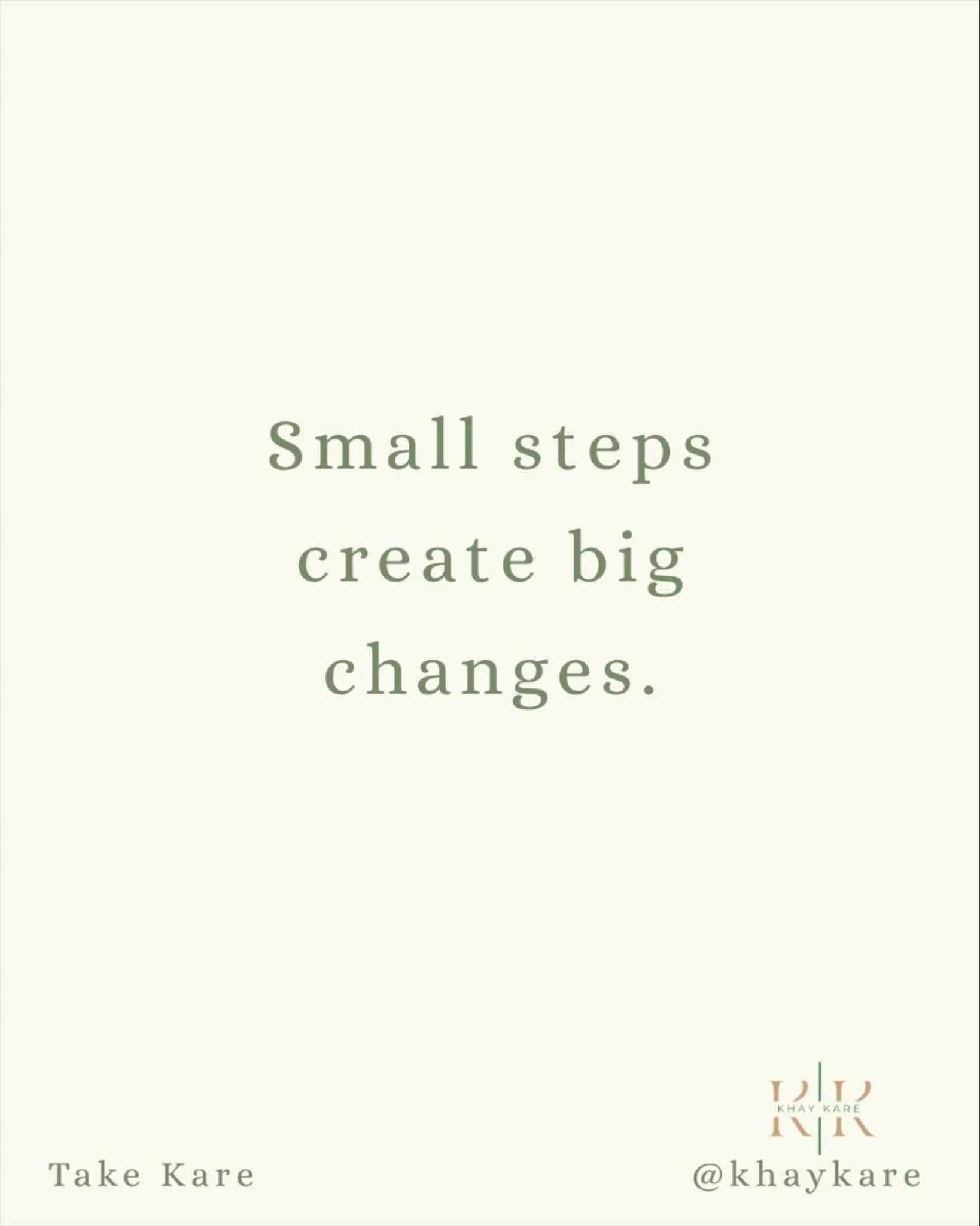 Kare is looking at what&rsquo;s in front of you and doing your best with what you have. Keep chipping away at it. Keep stepping forward.