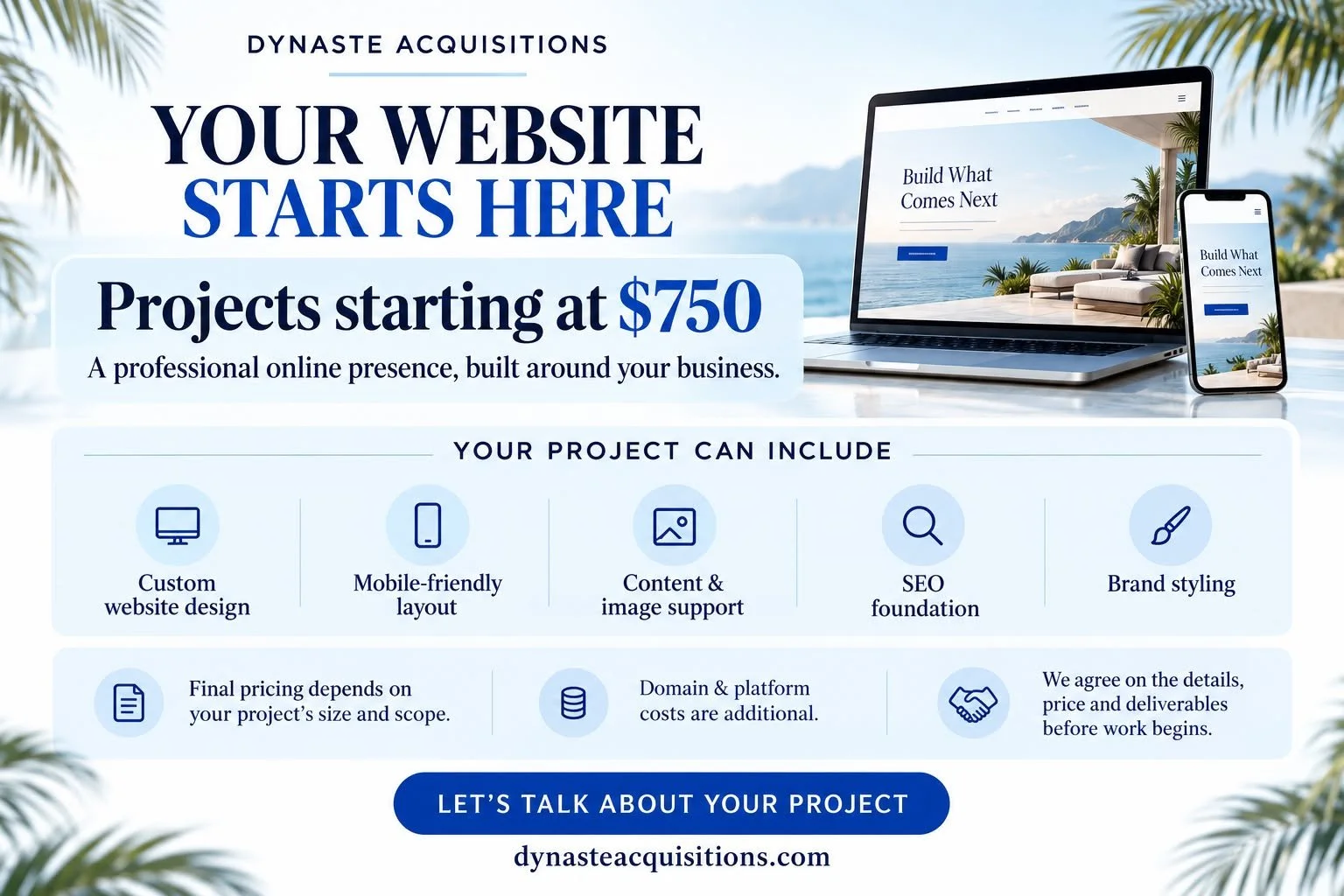 A promotional flyer for Dynasty Acquisitions advertising website development services. It features a background of a laptop and phone displaying a beach scene, with palm trees and ocean. The flyer highlights starting prices at $750 and lists project options like custom design, mobile layout, content support, SEO, and branding. Contact information includes a website link.