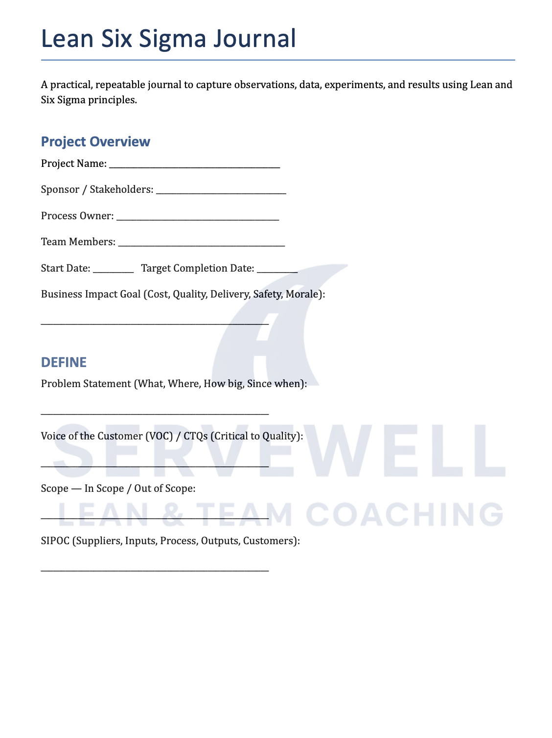 A Lean Six Sigma journal template with sections for project overview, define, problem statement, customer voice, scope, and SIPOC, from SERVEWELL Coaching.