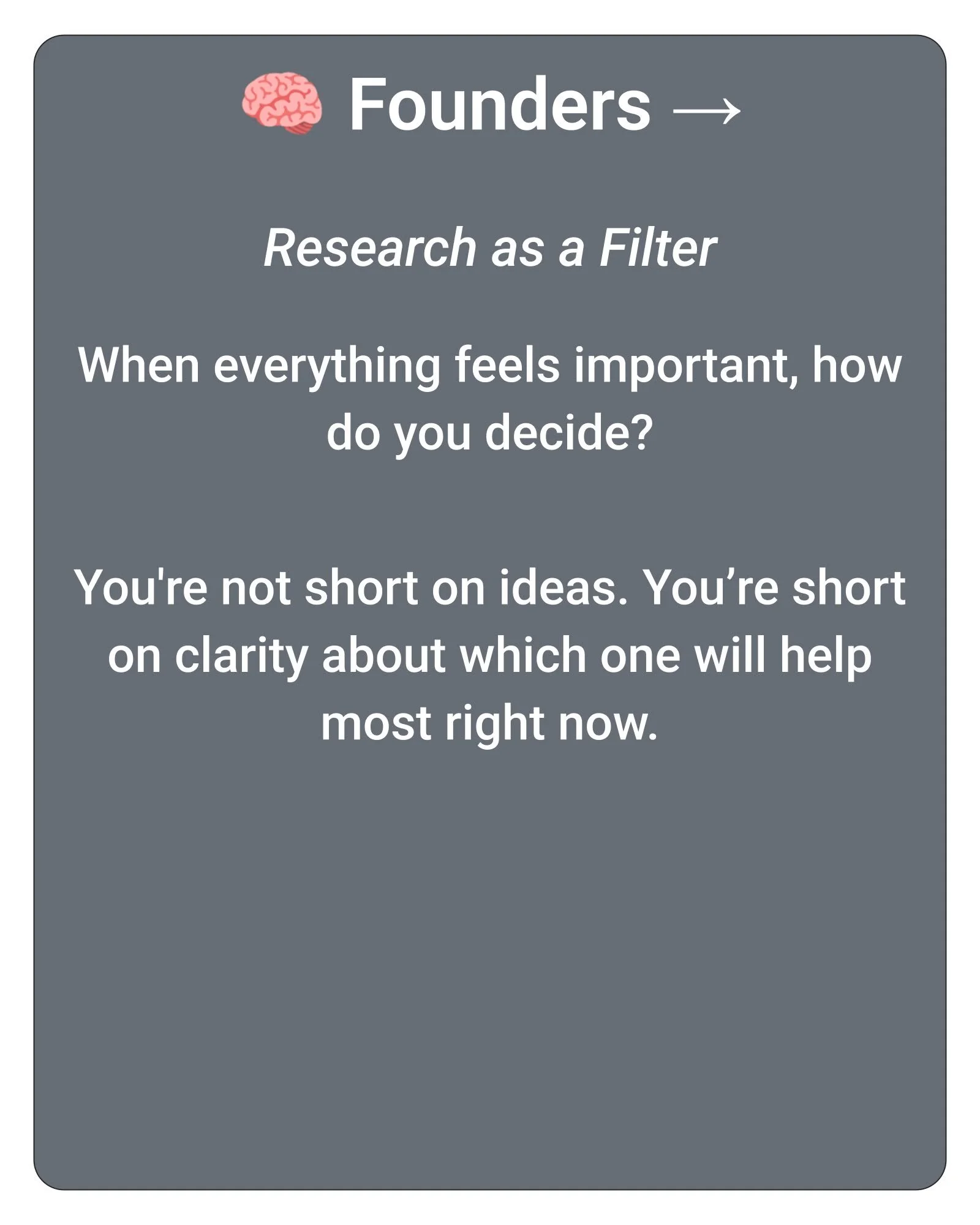 𝘞𝘩𝘢𝘵 𝘤𝘢𝘯 𝘙𝘦𝘴𝘦𝘢𝘳𝘤𝘩 𝘥𝘰 𝘧𝘰𝘳 𝘮𝘺 𝘳𝘰𝘭𝘦/𝘵𝘦𝘢𝘮?

For the 🧠 𝗙𝗼𝘂𝗻𝗱𝗲𝗿𝘀 &rarr; Research as a Filter