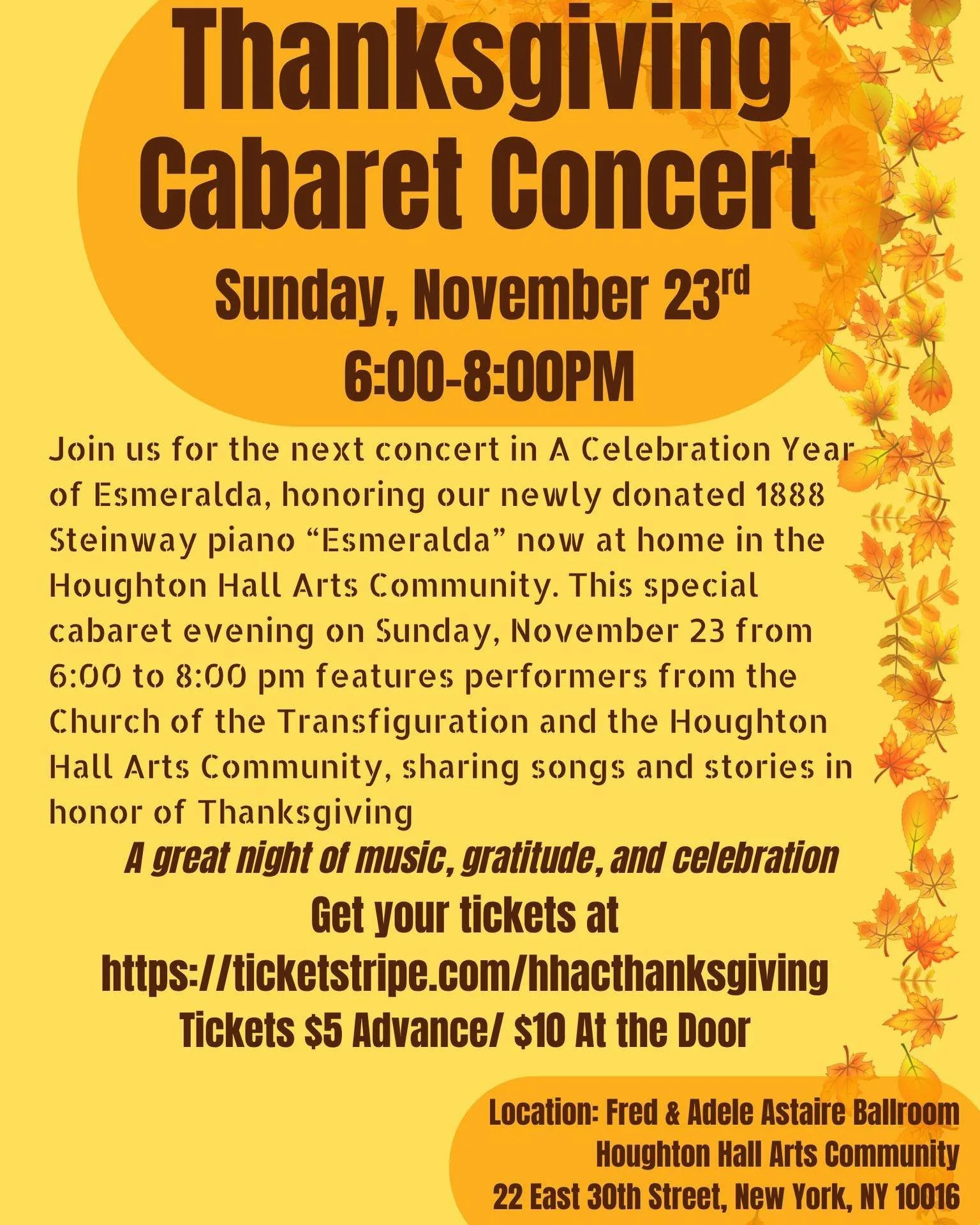 Join us for the next concert in A Celebration Year of Esmeralda, honoring our newly donated 1888 Steinway piano &ldquo;Esmeralda&rdquo; now at home in the Houghton Hall Arts Community. This special cabaret evening on Sunday, November 23 from 6:00 to 