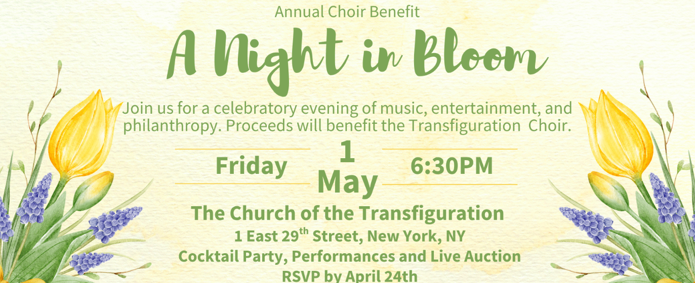 Friday, May 1, 6:30 pm: Our Annual Choir Benefit “A Night in Bloom”