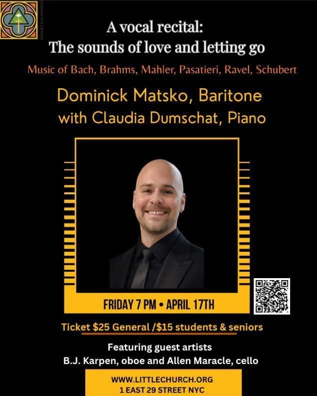 We invite you to join us for a special vocal recital on Friday April 17 at 7 pm featuring Dominick Matsko, baritone with Claudia Dumschat, piano and guest artists: b.j. Karpen, oboe and Allen Maracle, cello, performing Music of Bach, Brahms, Mahler, 