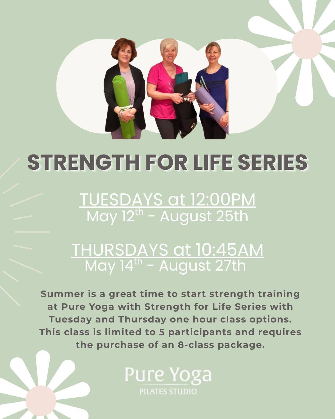 Summer is a great time to start strength training at Pure Yoga with Strength for Life Series with Tuesday and Thursday one hour class options.

🌸 New Series begins on May 12th!

This class is limited to 5 participants and requires the purchase of an