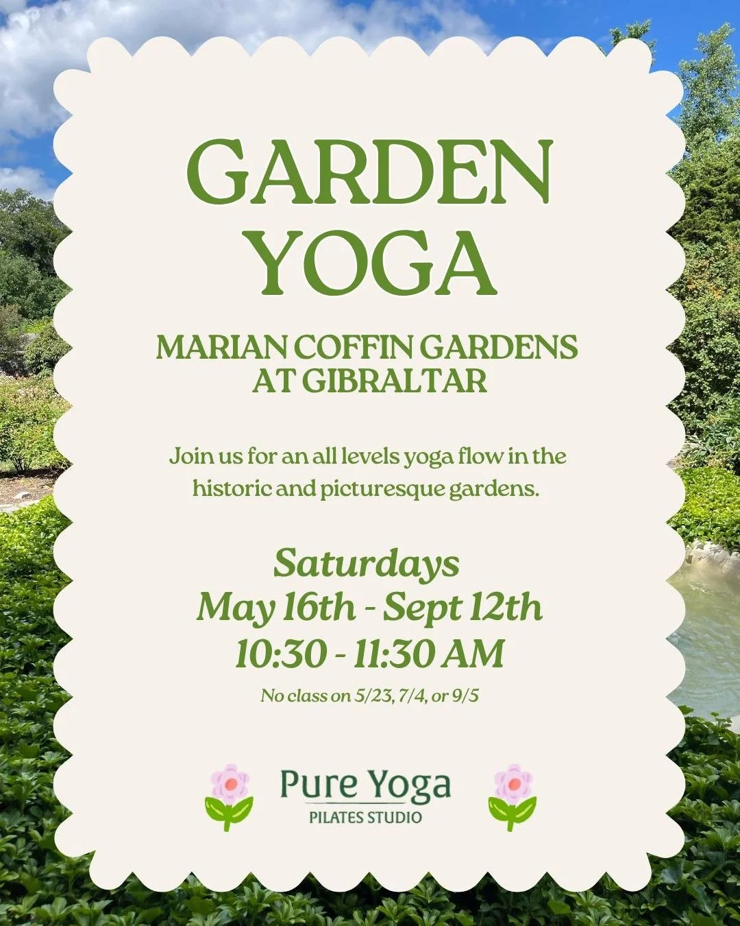 🌷 Garden Yoga is back starting THIS SATURDAY, MAY 16TH! 

Join Pure Yoga Pilates Studio for Garden Yoga in the Marian Coffin Gardens on the grounds of the scenic and historic Gibraltar. The Marian Coffin Gardens are a lavish sprawling 80 acres of ga